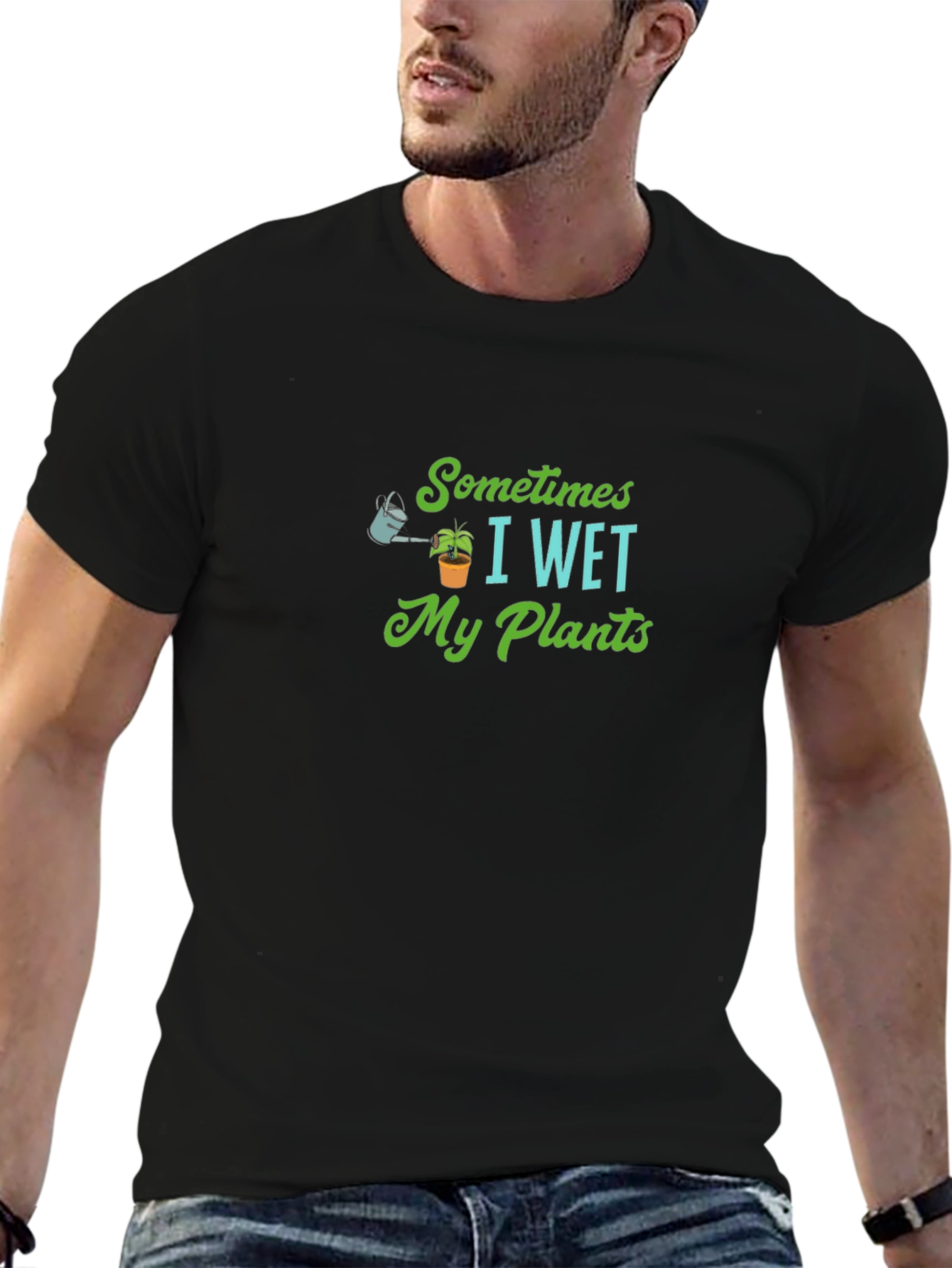 Sometimes I Wet My Plants T-Shirt