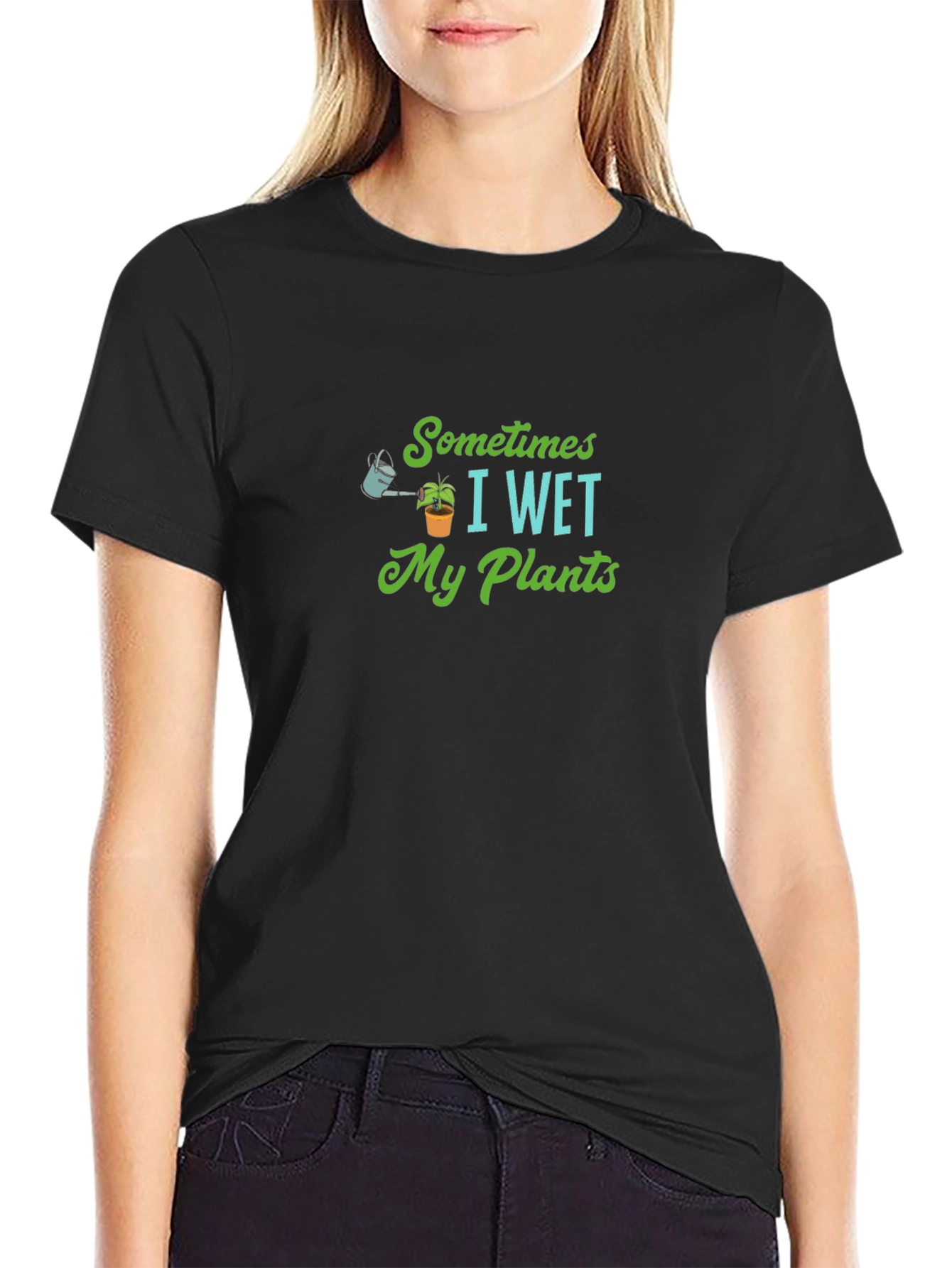 Sometimes I Wet My Plants T-Shirt