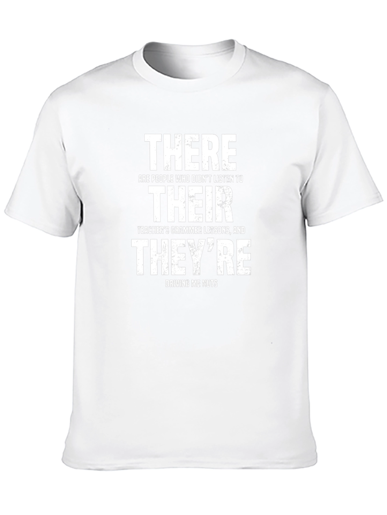 Grammar Humor T-Shirt: Their There Theyre