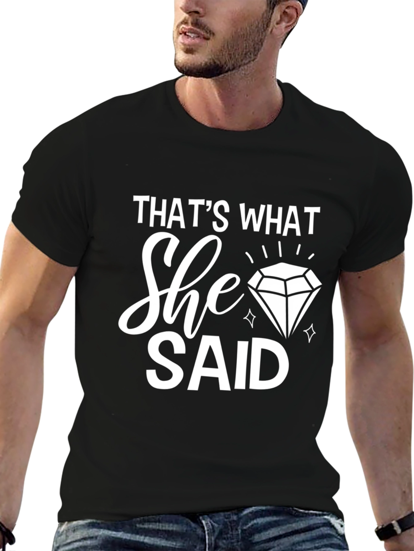 Thats What She Said Diamond T-Shirt