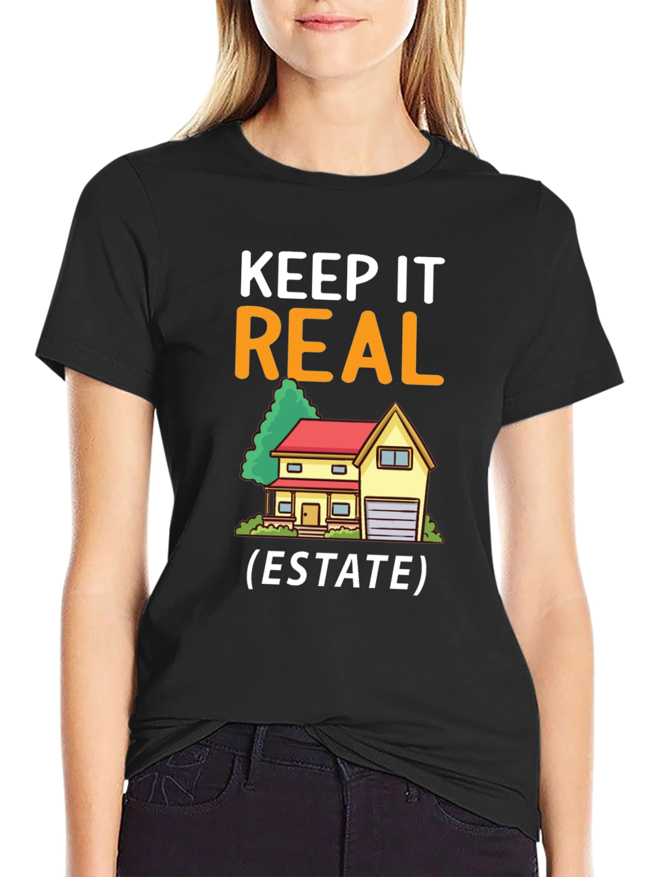 Keep It Real Estate T-Shirt