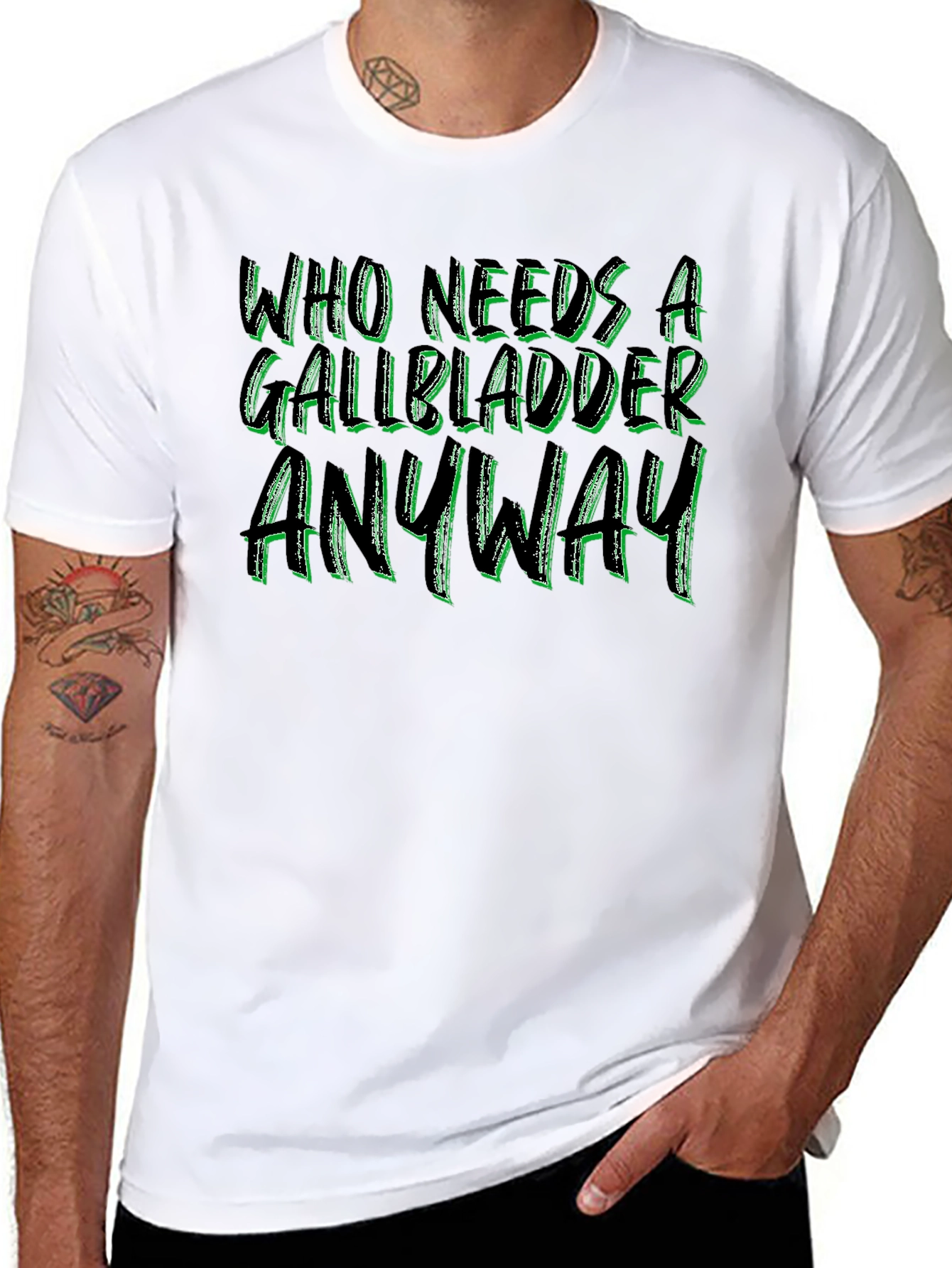 Who Needs a Gallbladder Anyway T-Shirt