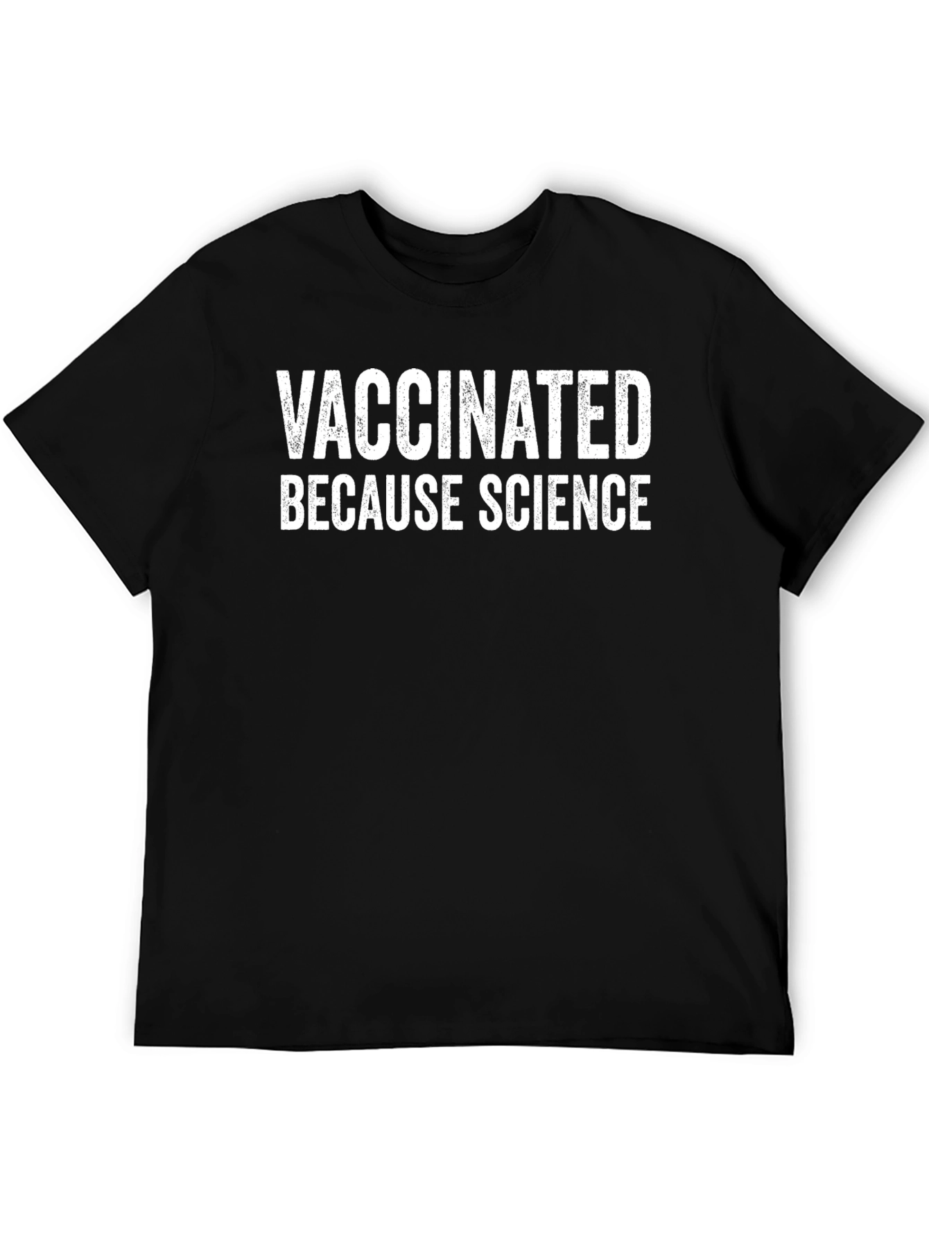 Vaccinated Because Science T-Shirt - Black