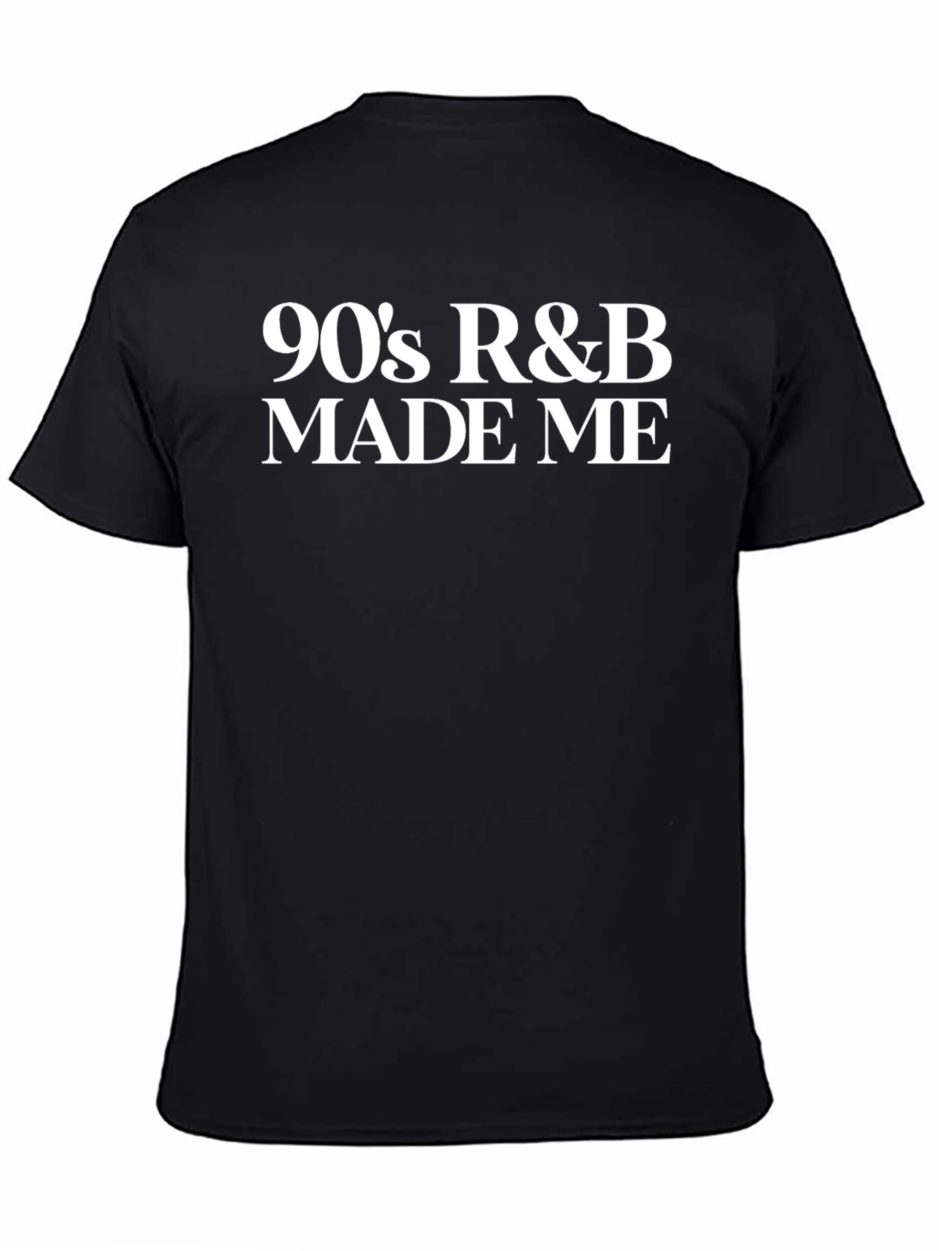 90s R&B Made Me Black T-Shirt