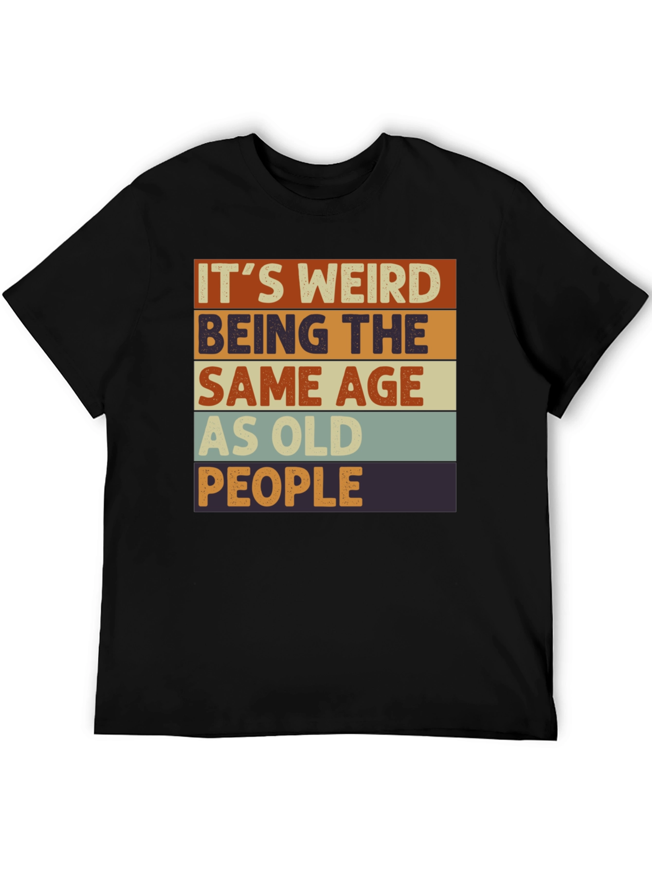 Funny Retro Its Weird Being Old T-Shirt