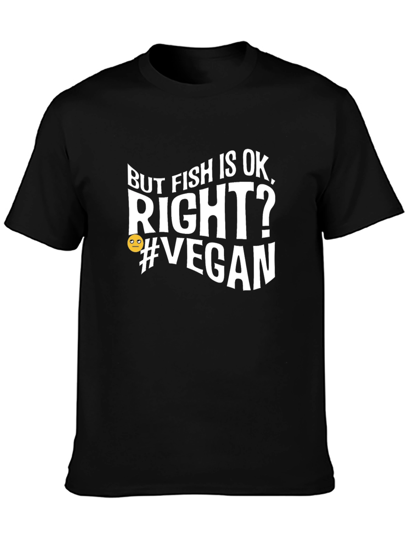 But Fish Is Ok Right? Vegan Graphic T-Shirt
