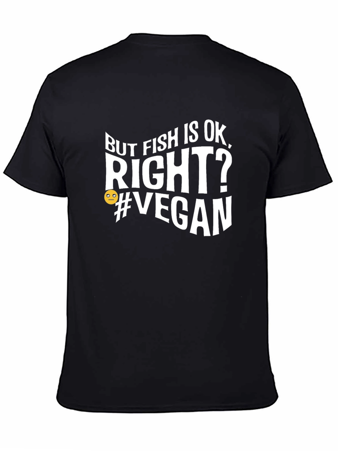 But Fish Is Ok Right? Vegan Graphic T-Shirt