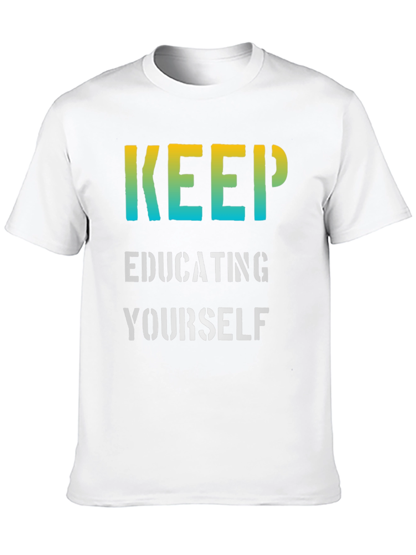 Keep Educating Yourself Graphic T-Shirt