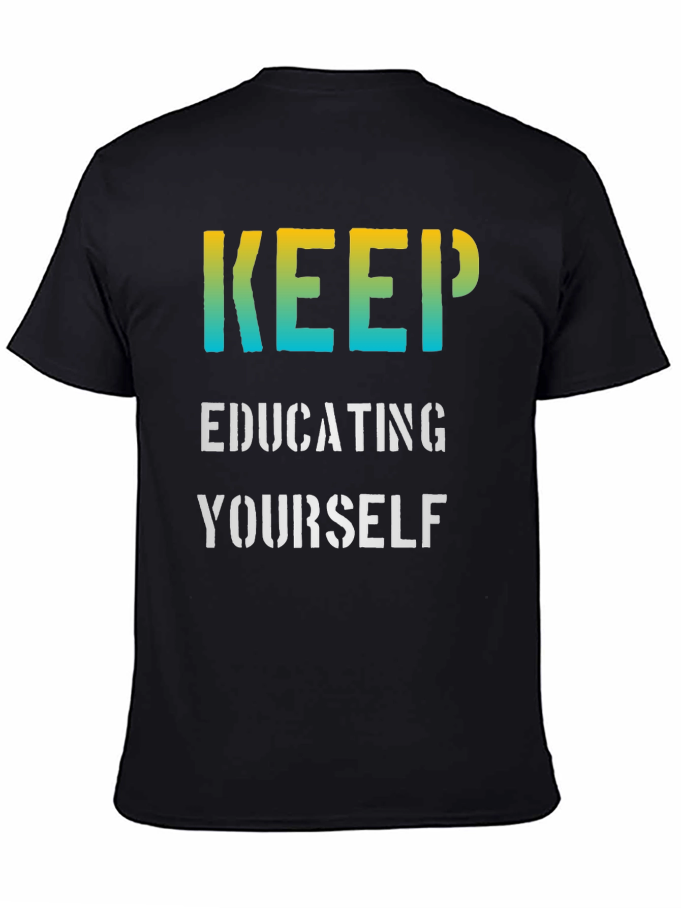 Keep Educating Yourself Graphic T-Shirt