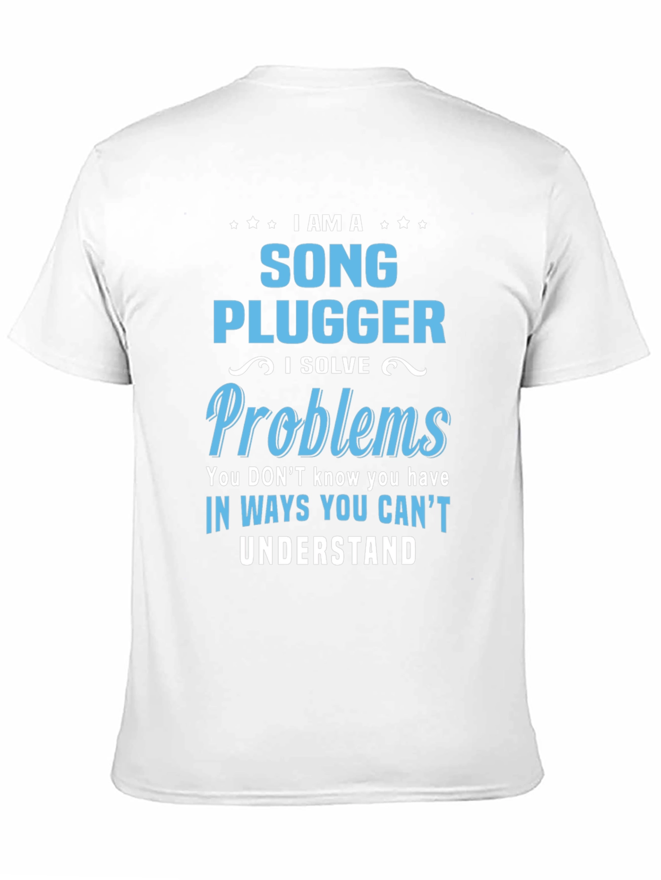 Song Plugger T-Shirt - Problem Solver Tee