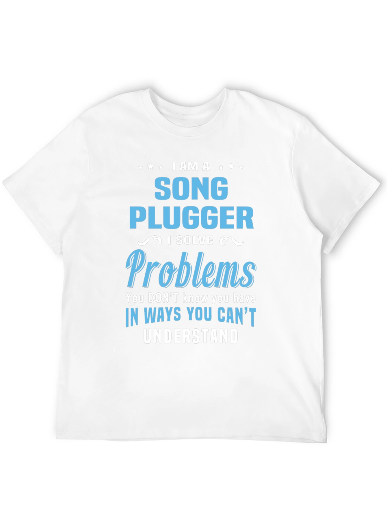 Song Plugger T-Shirt - Problem Solver Tee