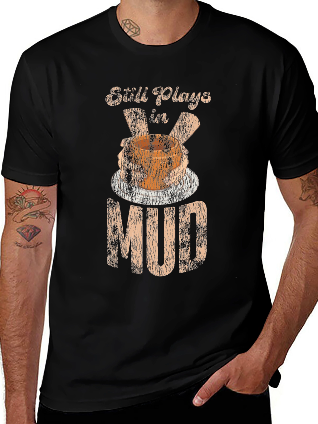 Still Plays In Mud T-Shirt Pottery Potter Hobby