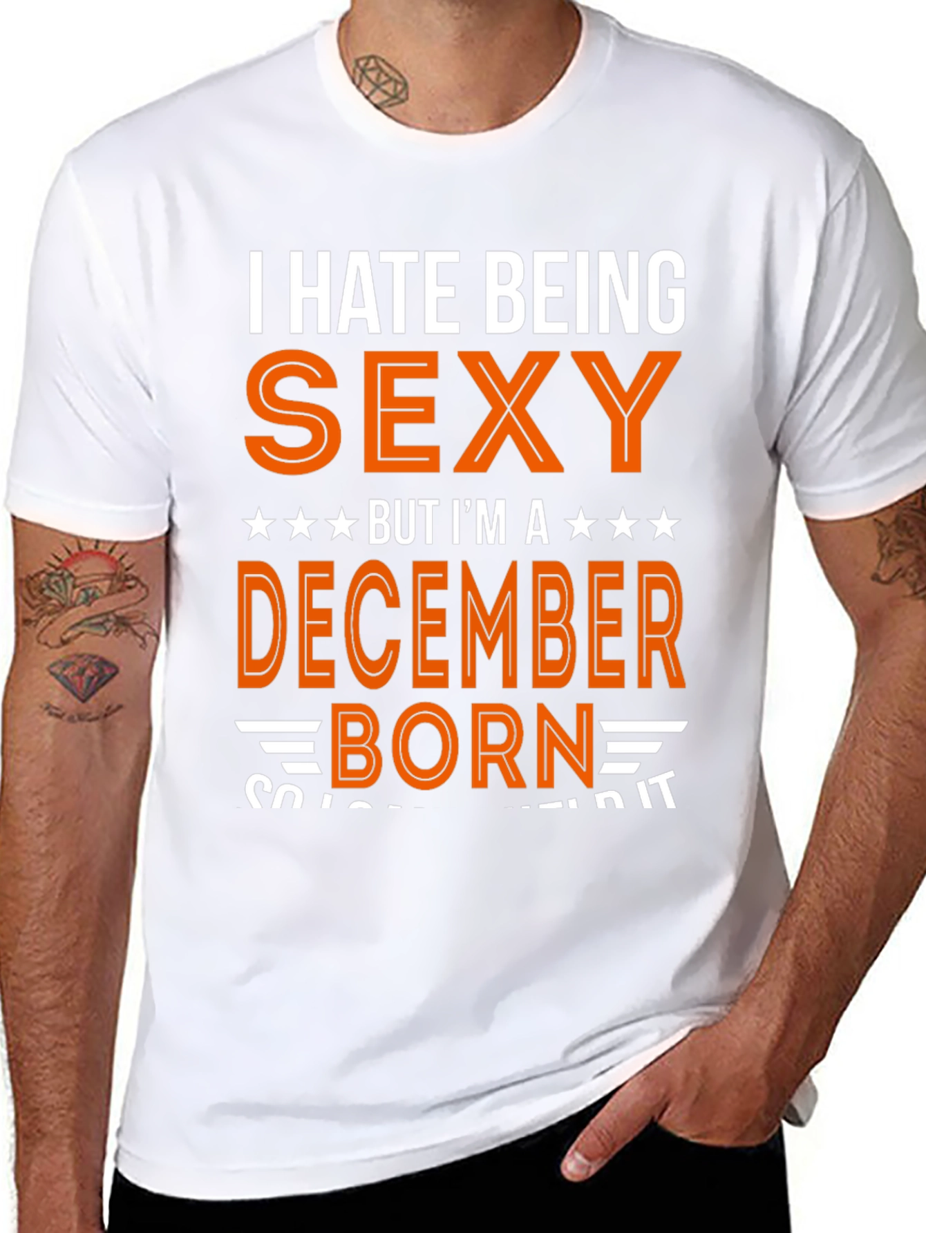 I Hate Being Sexy December Born T-Shirt