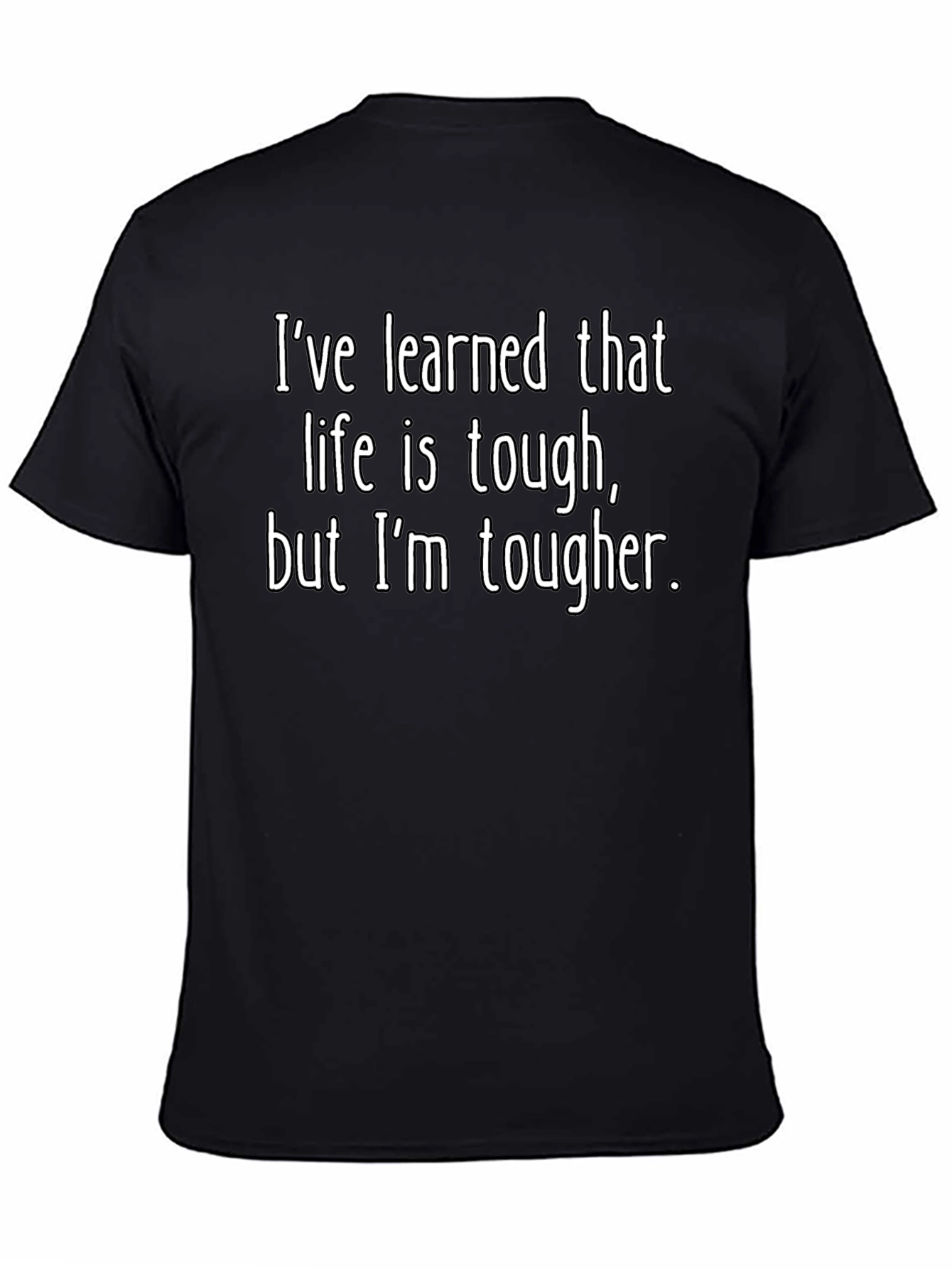 Tough Life T-Shirt - Bold Statement Tee