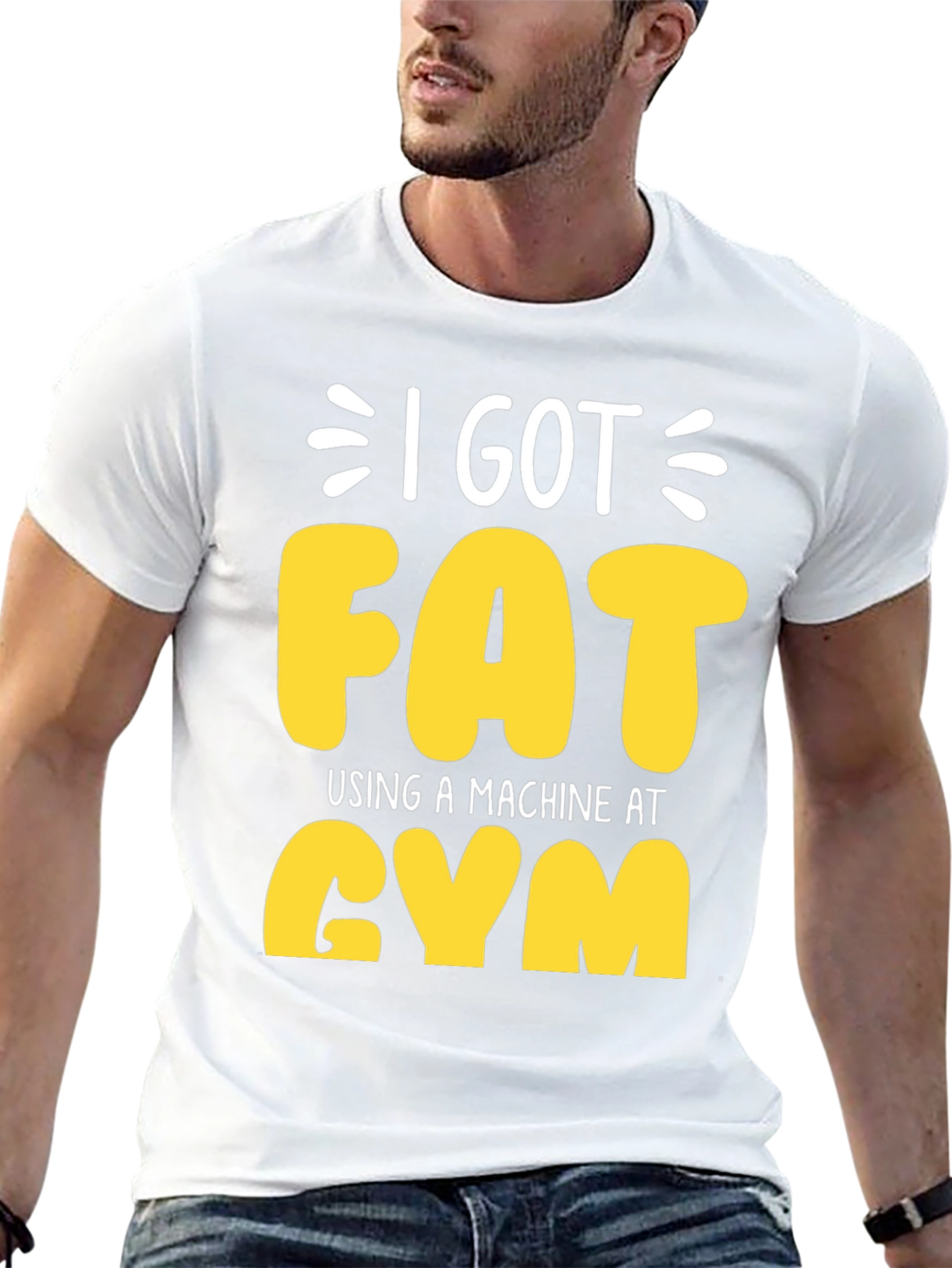 I Got Fat Using a Machine at Gym T-Shirt