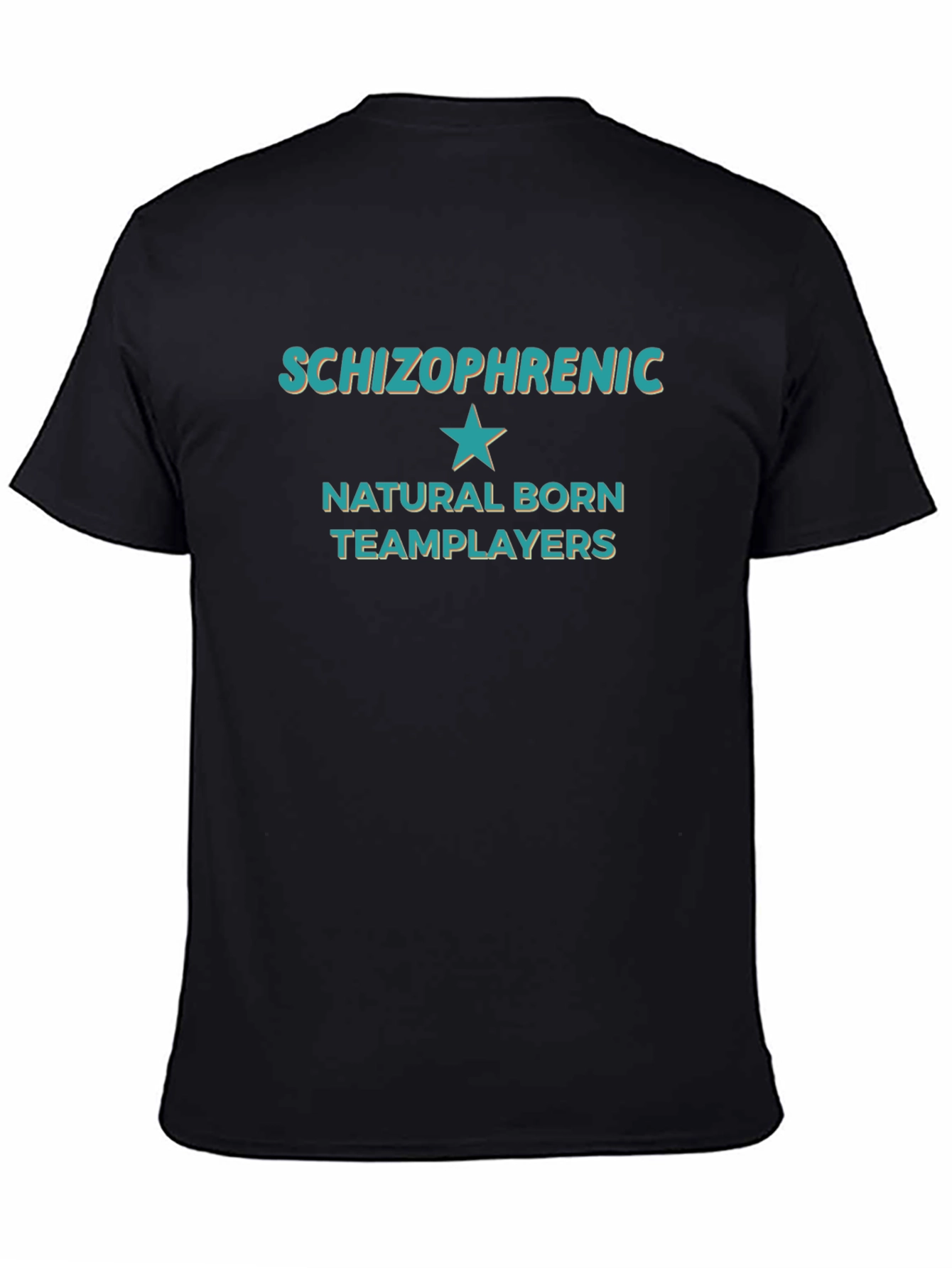 Schizophrenic Natural Born Teamplayers Funny Graphic Tee