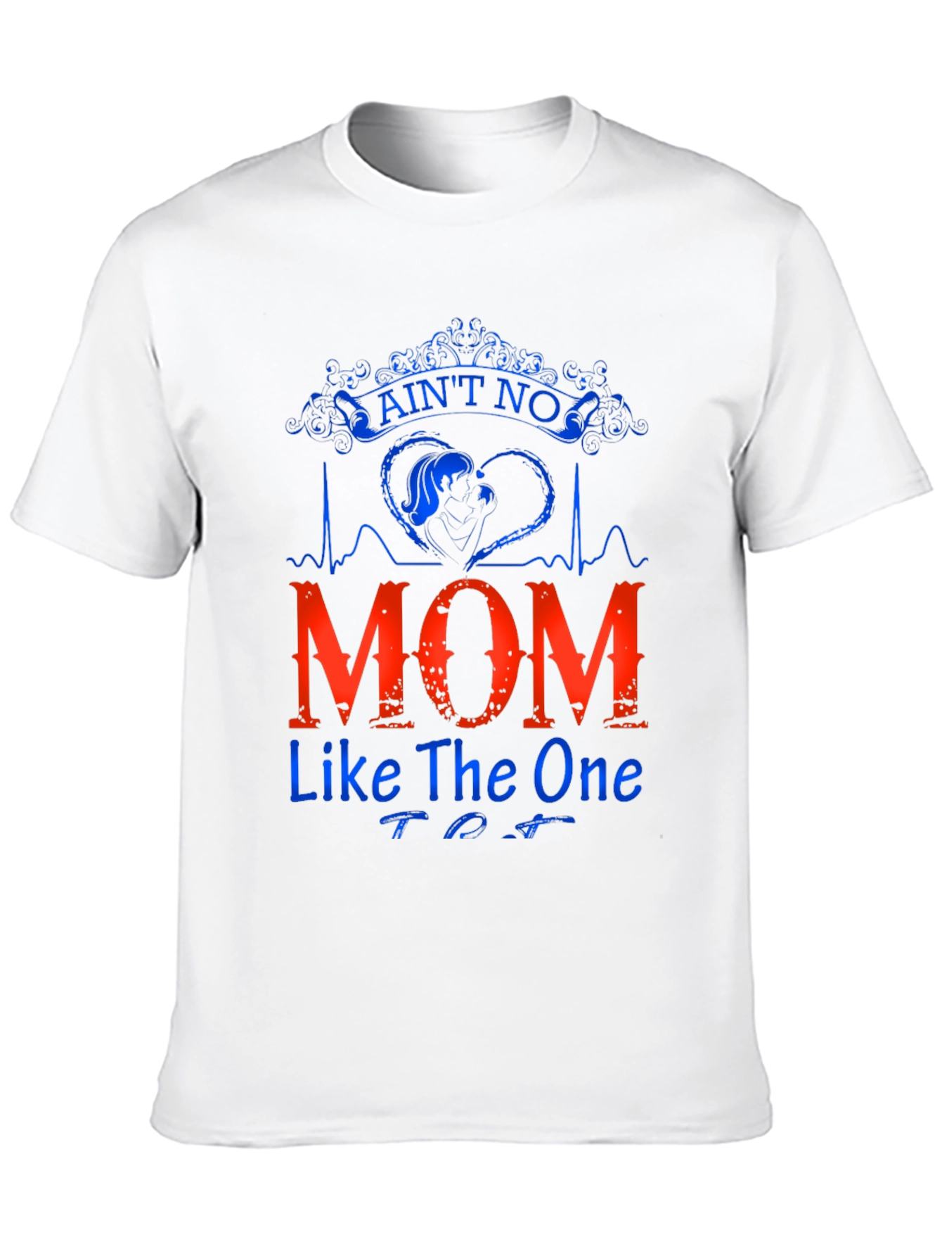 Aint No Mom Like The One Black T-Shirt