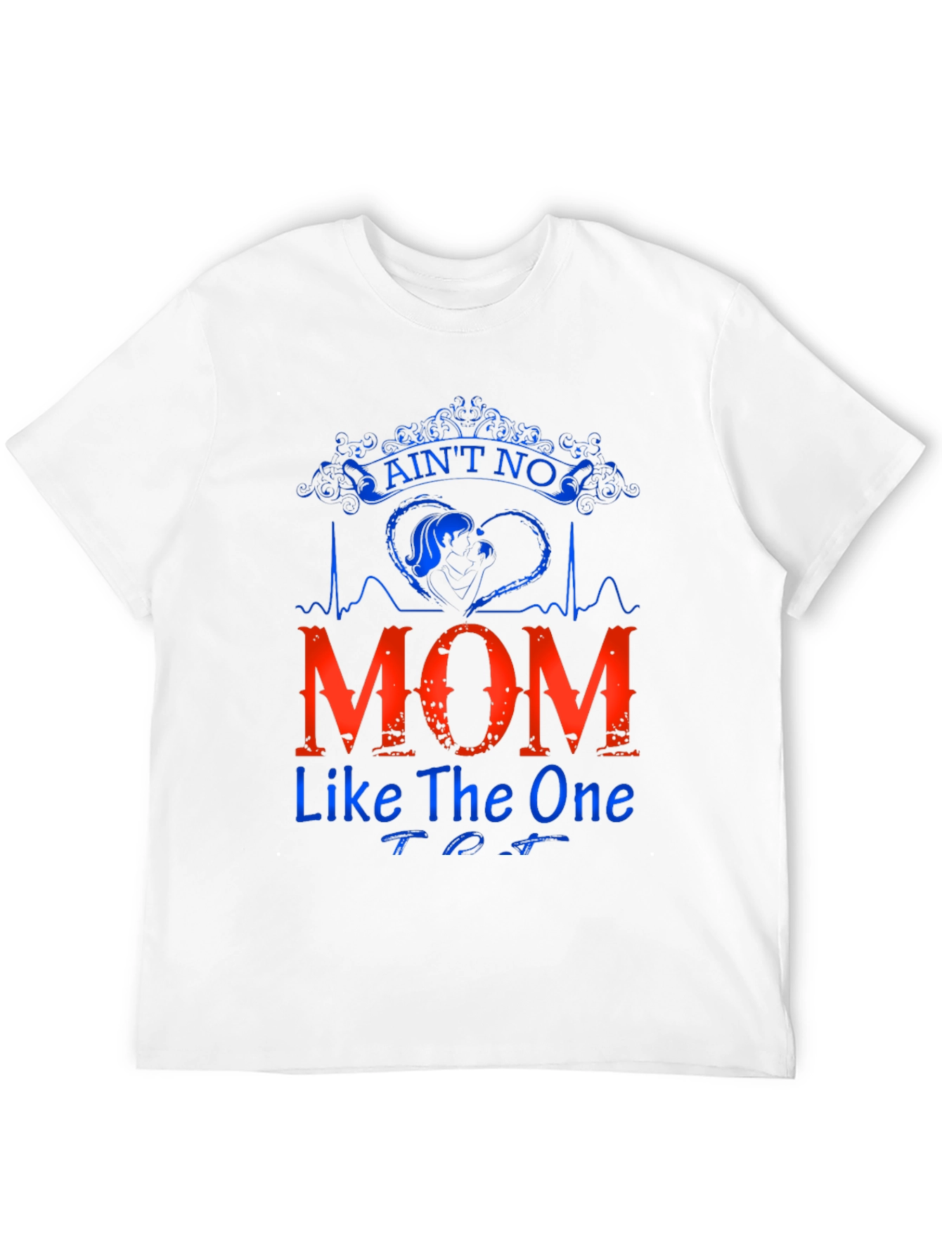 Aint No Mom Like The One Black T-Shirt