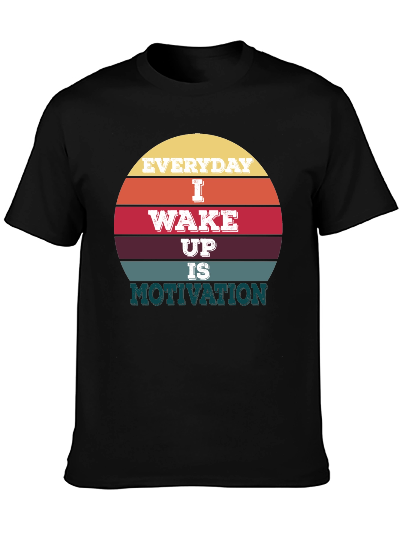 Everyday I Wake Up Motivation T-Shirt