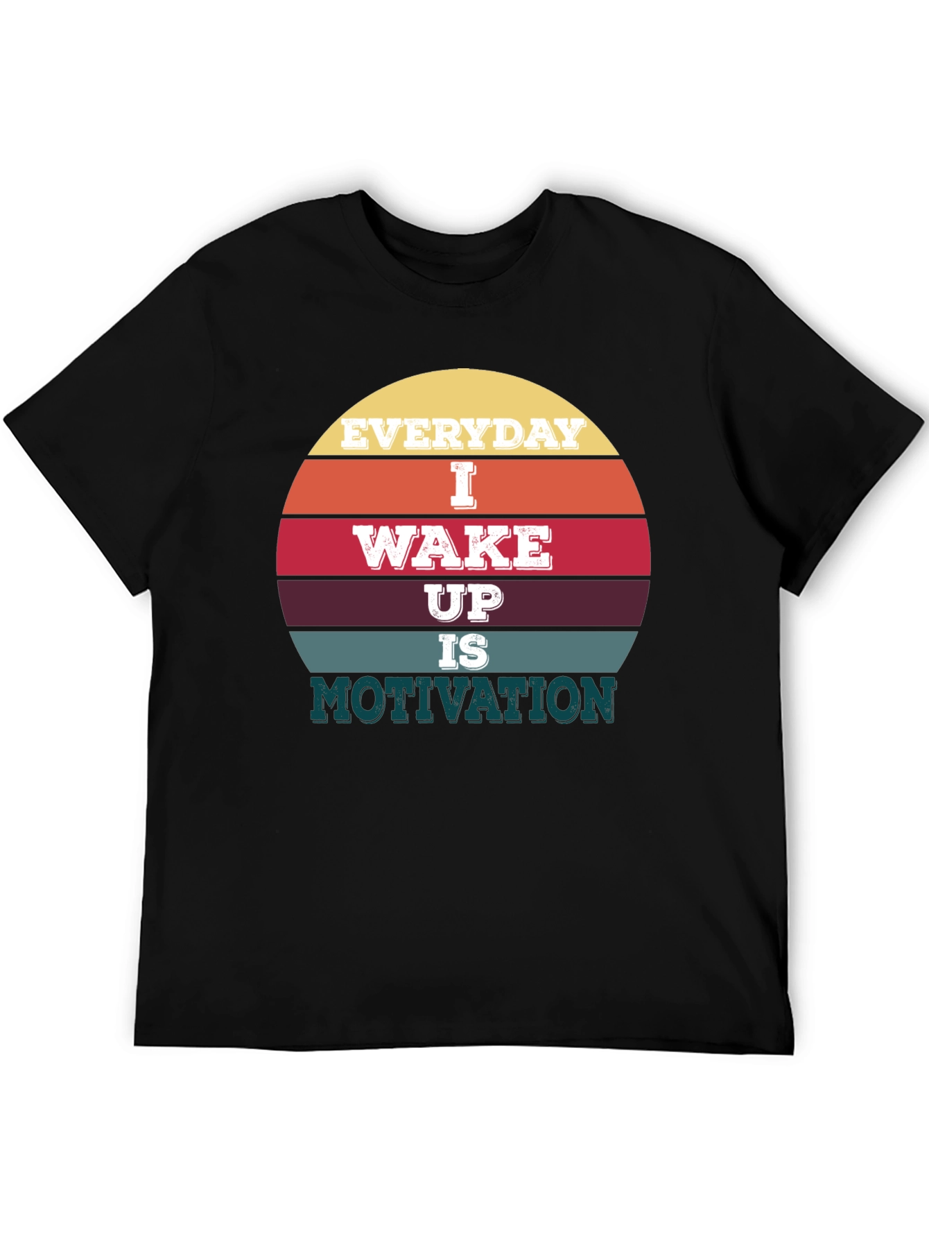 Everyday I Wake Up Motivation T-Shirt