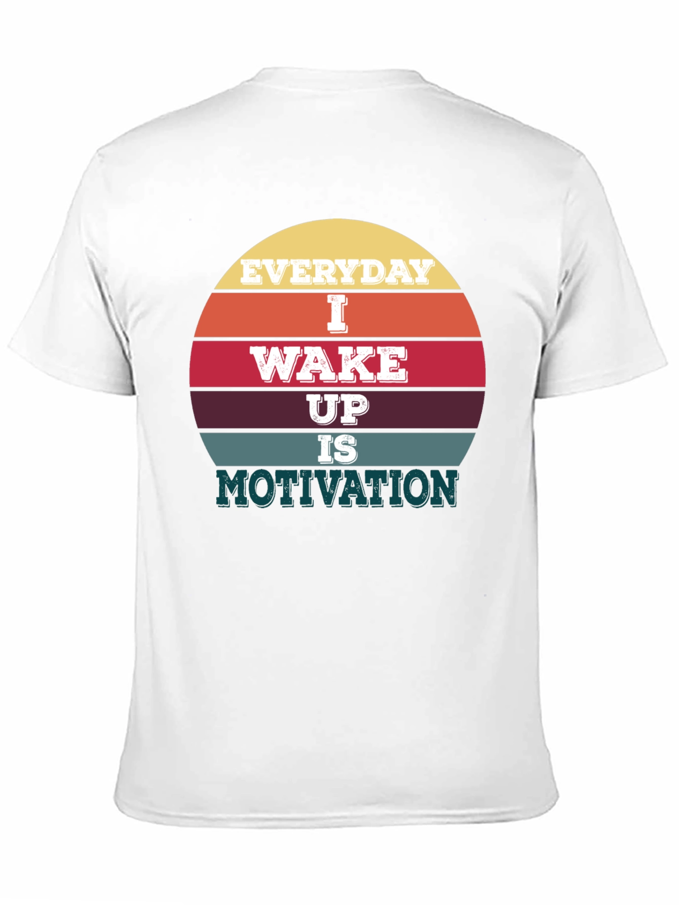Everyday I Wake Up Motivation T-Shirt