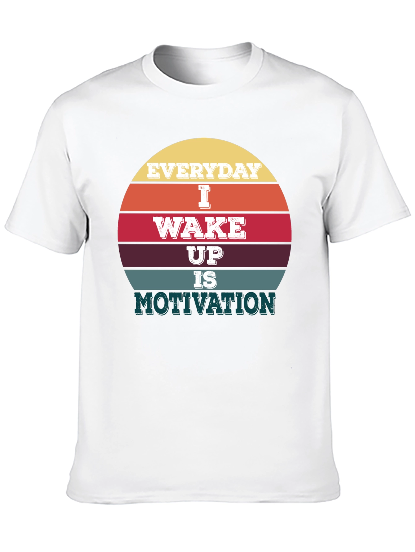 Everyday I Wake Up Motivation T-Shirt