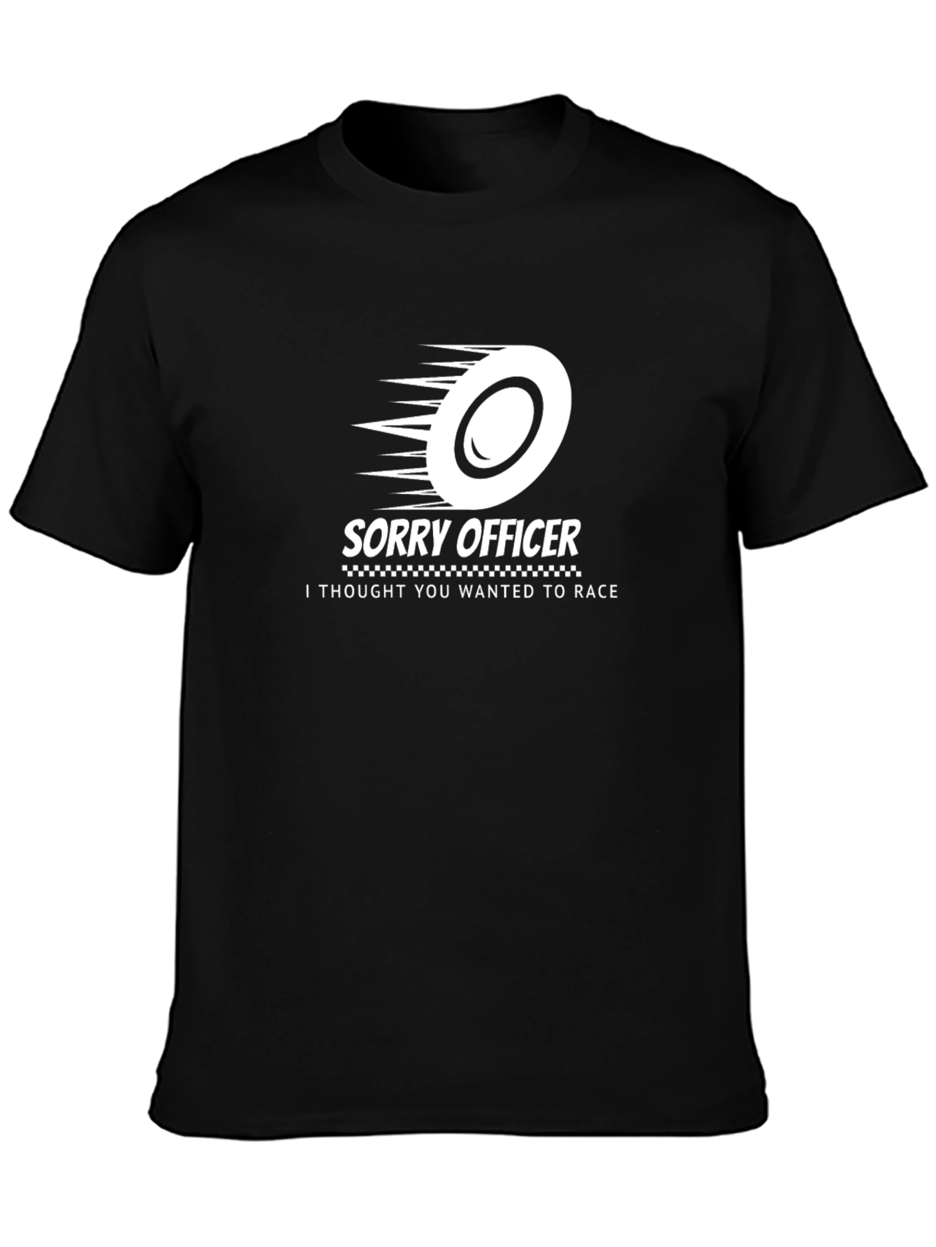 Sorry Officer Race Car T-Shirt