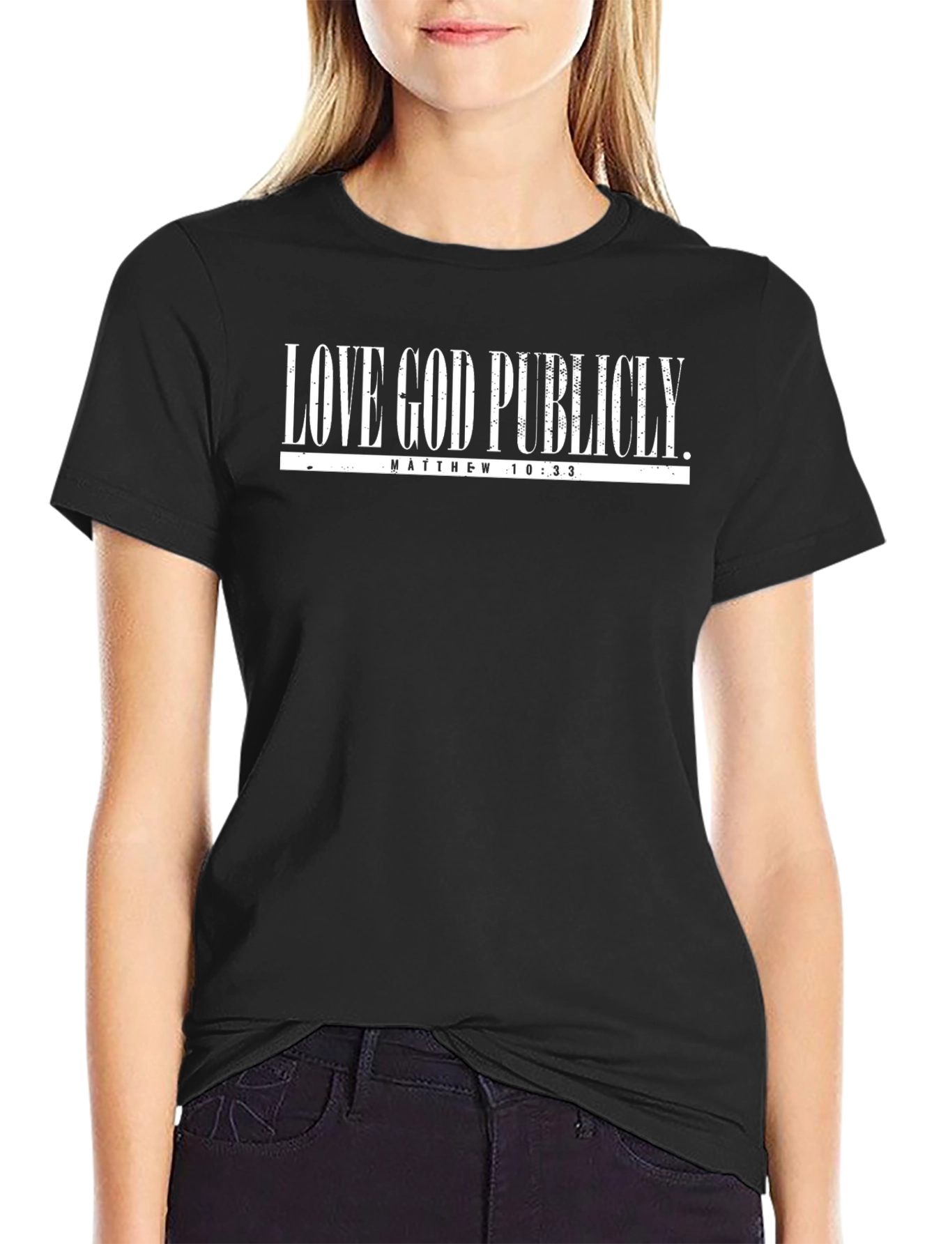 Love God Publicly T-Shirt - Matthew 10:33 Graphic Tee