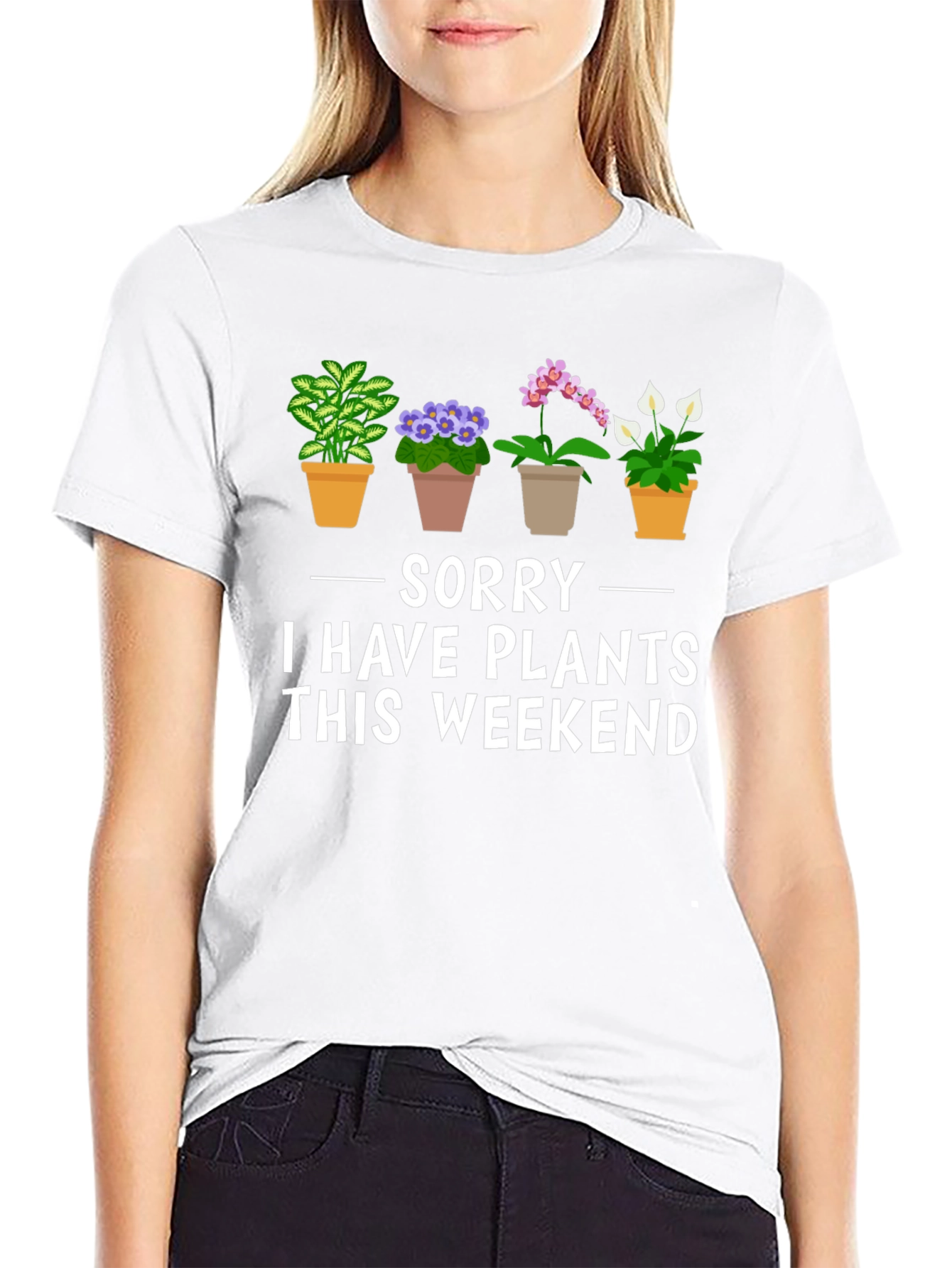 Sorry I Have Plants T-Shirt - Weekend Gardener