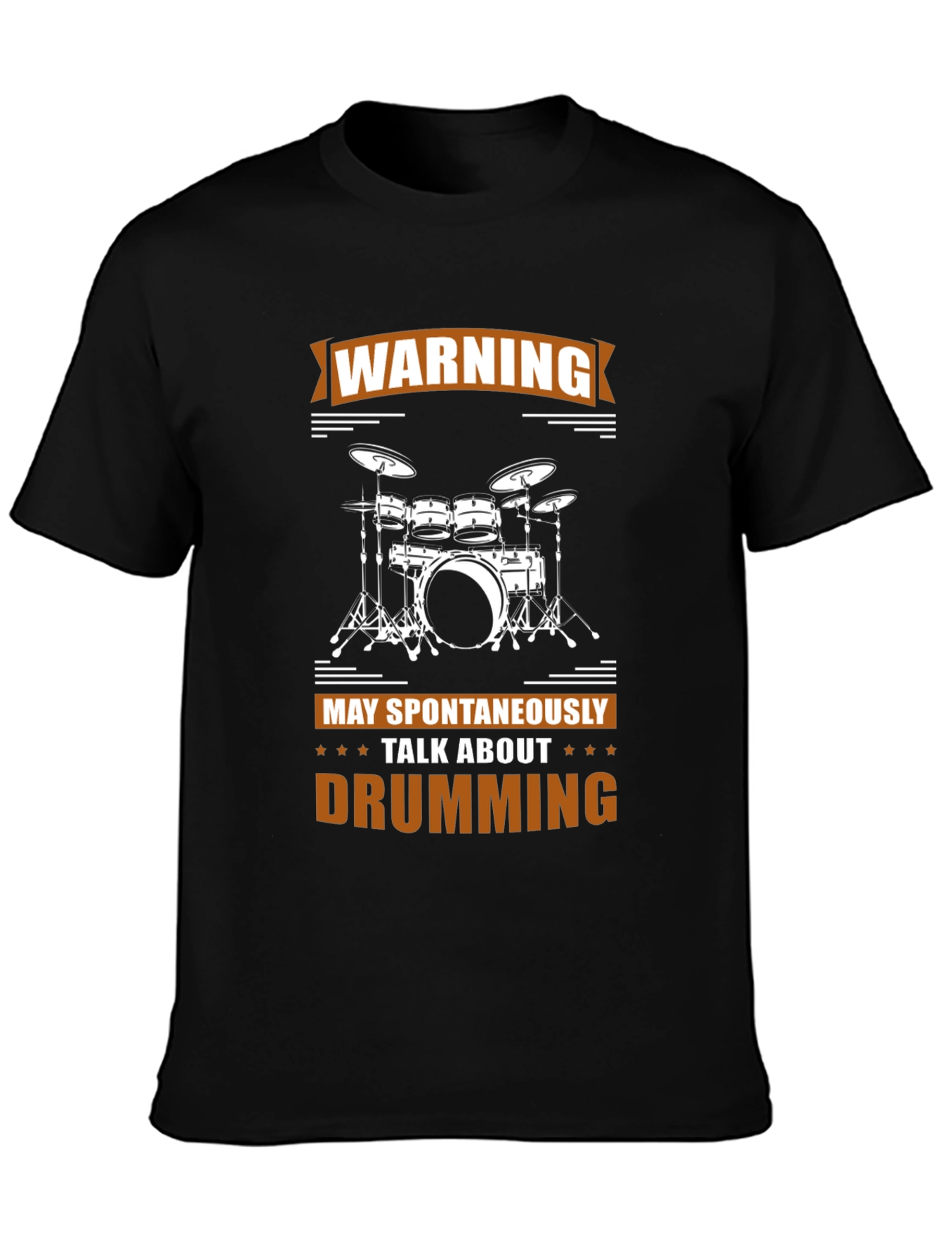 Warning May Spontaneously Talk About Drumming T-Shirt