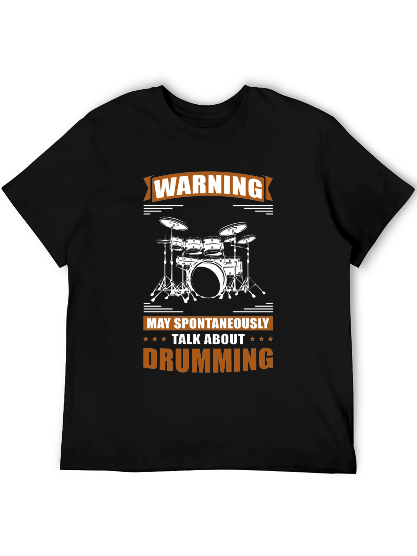 Warning May Spontaneously Talk About Drumming T-Shirt