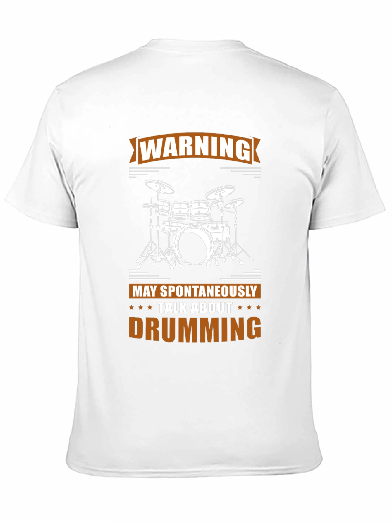 Warning May Spontaneously Talk About Drumming T-Shirt