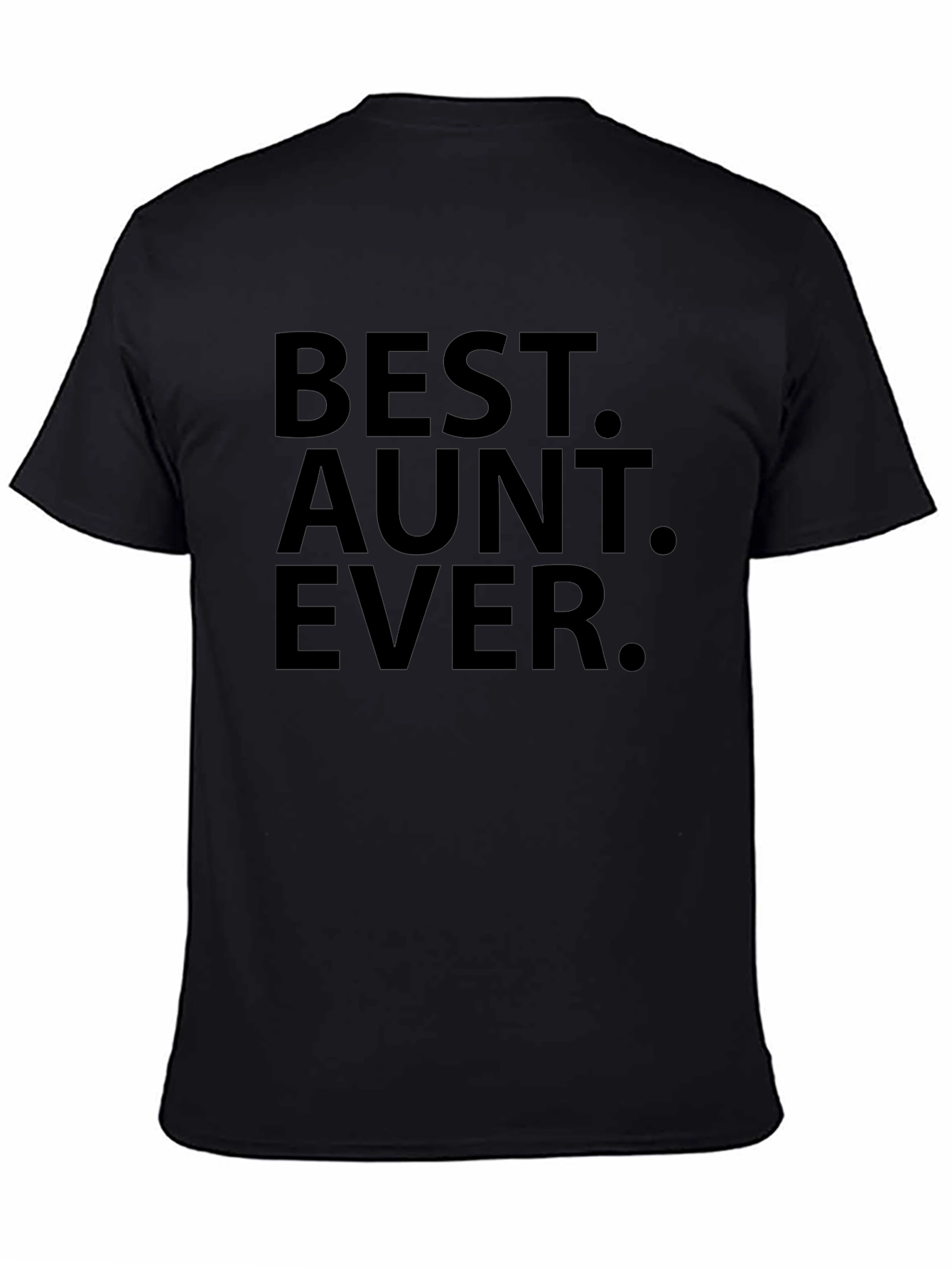 Best Aunt Ever Black T-Shirt Gift