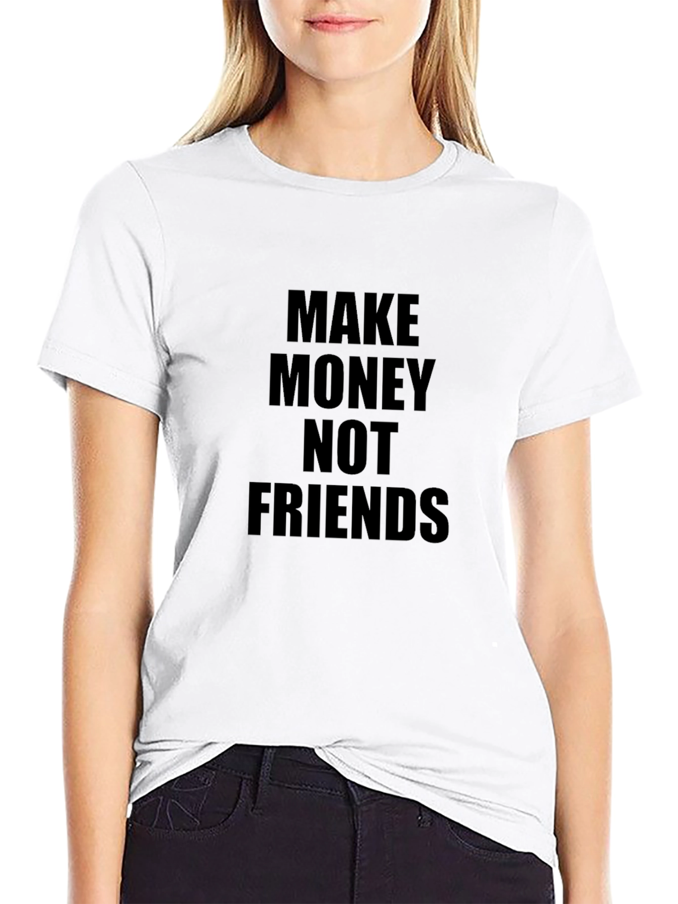 Make Money Not Friends T-Shirt