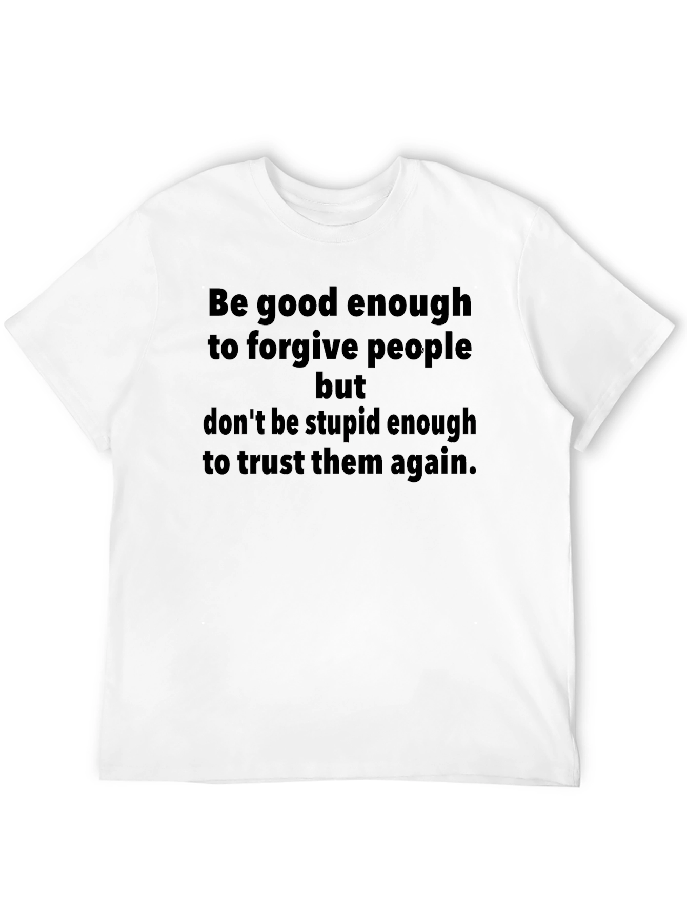 Forgive But Dont Trust T-Shirt