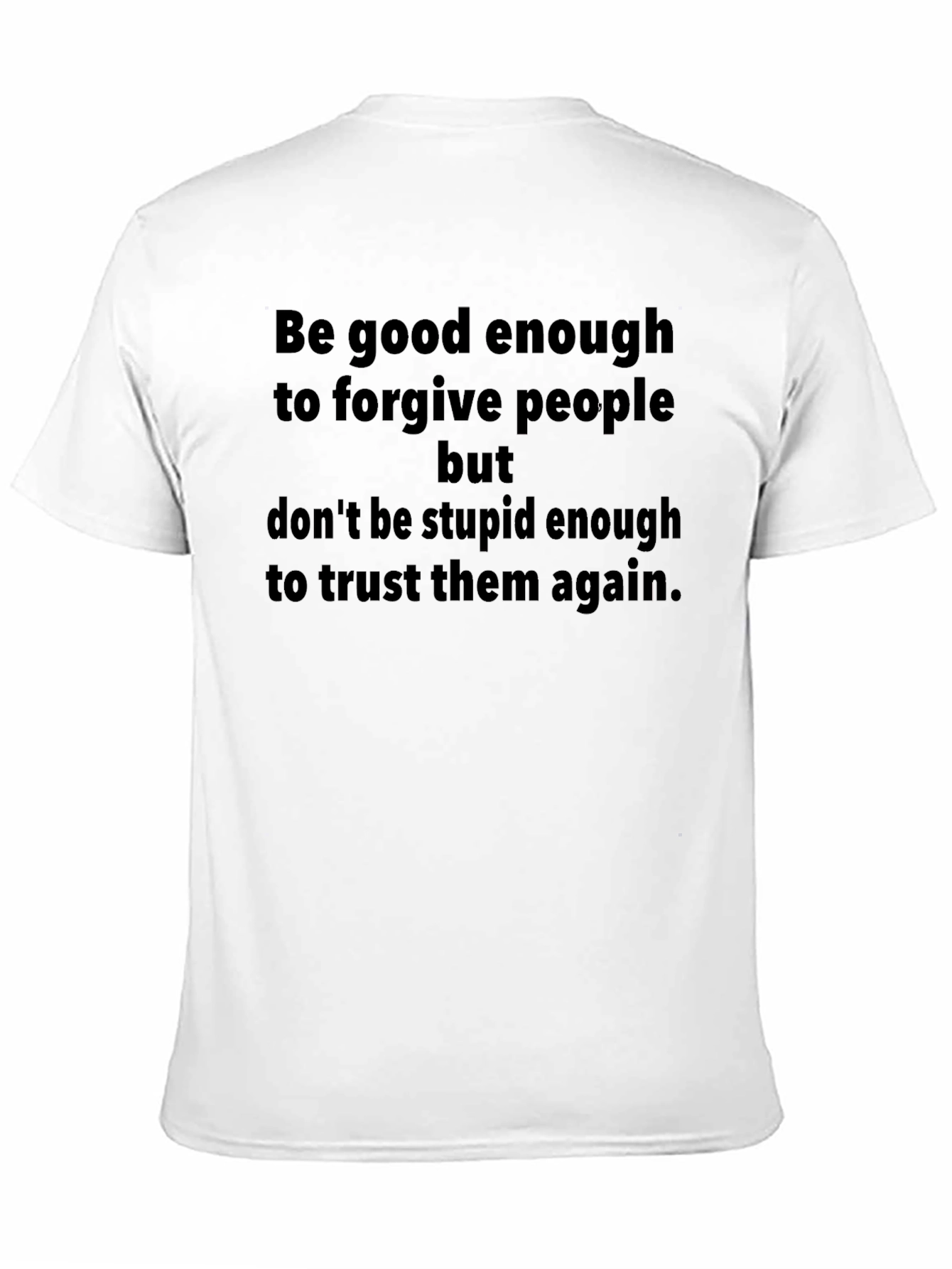 Forgive But Dont Trust T-Shirt