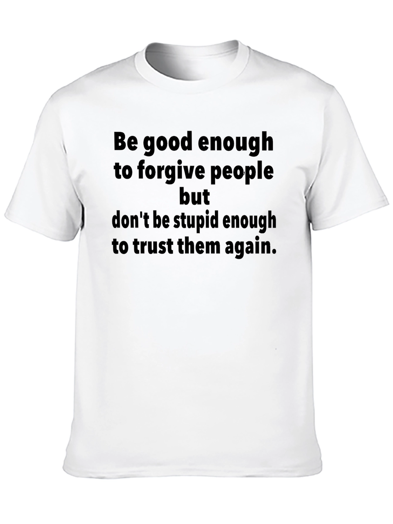 Forgive But Dont Trust T-Shirt