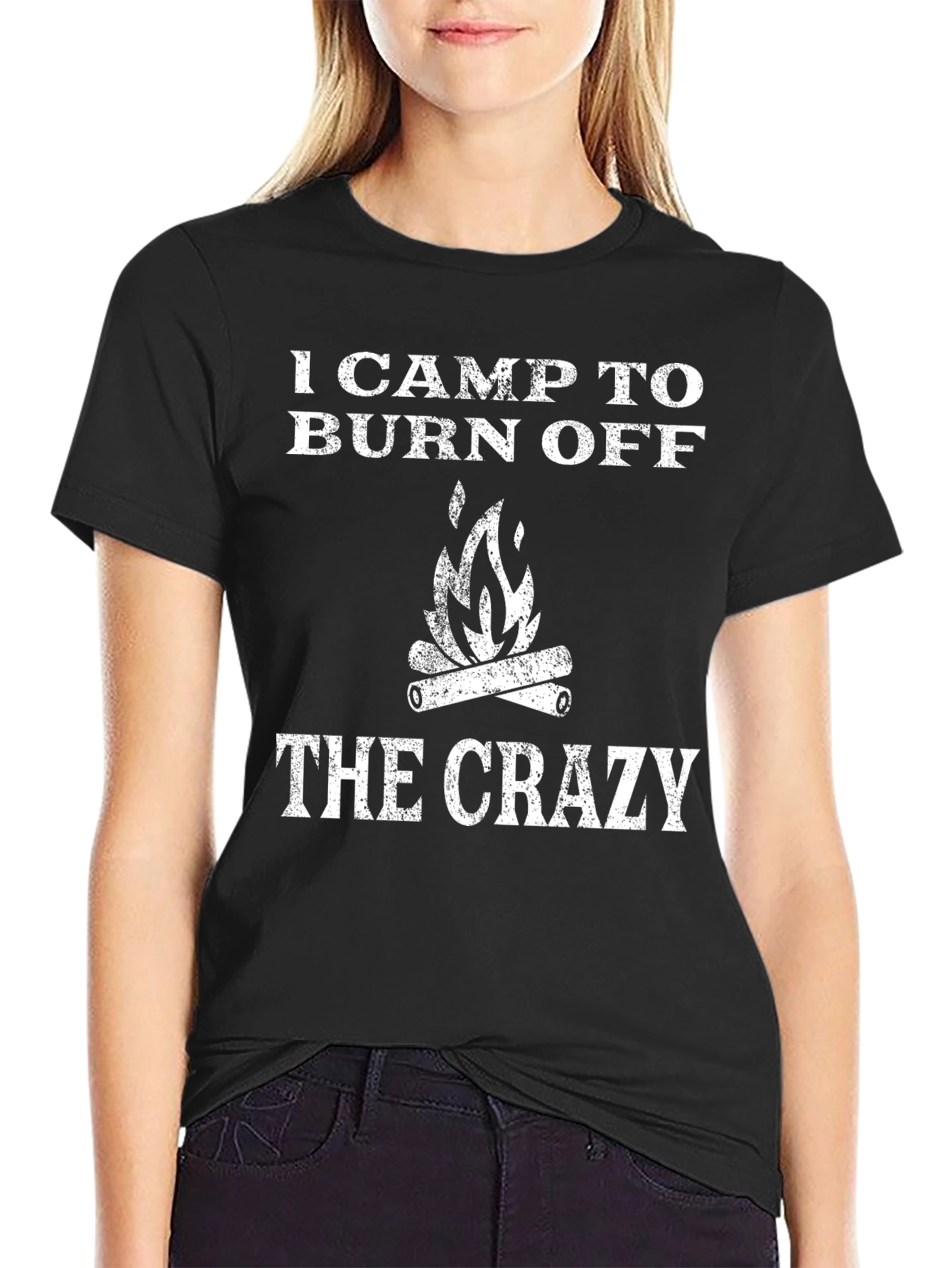 I Camp To Burn Off The Crazy T-Shirt