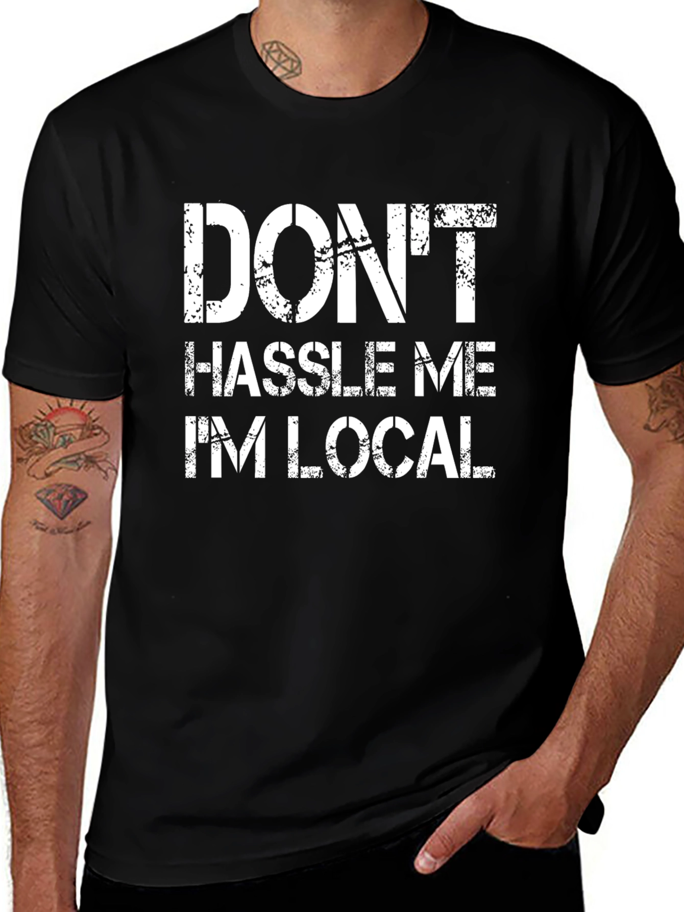 Dont Hassle Me Im Local Graphic Tee