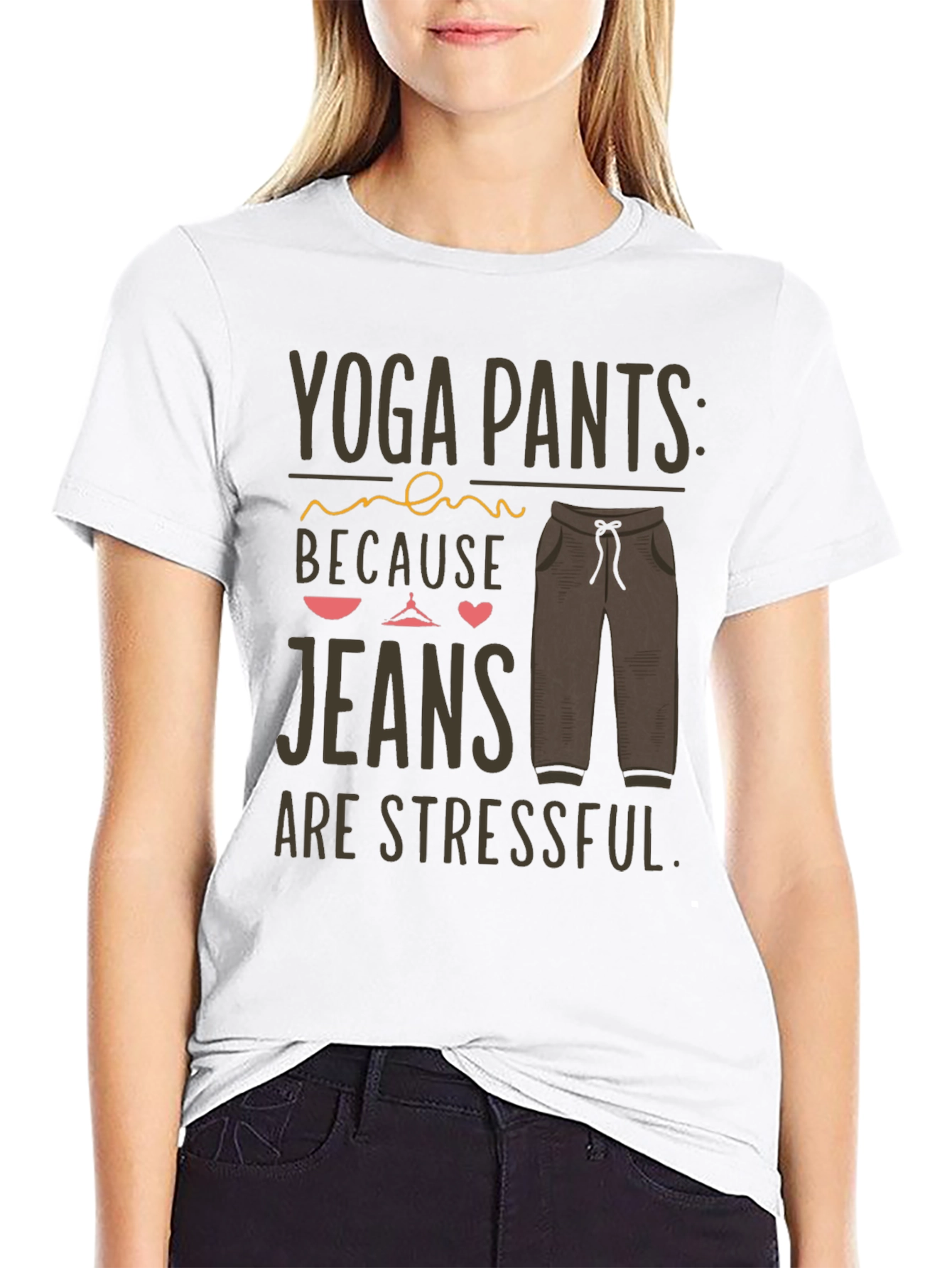 Yoga Pants Stress-Free T-Shirt