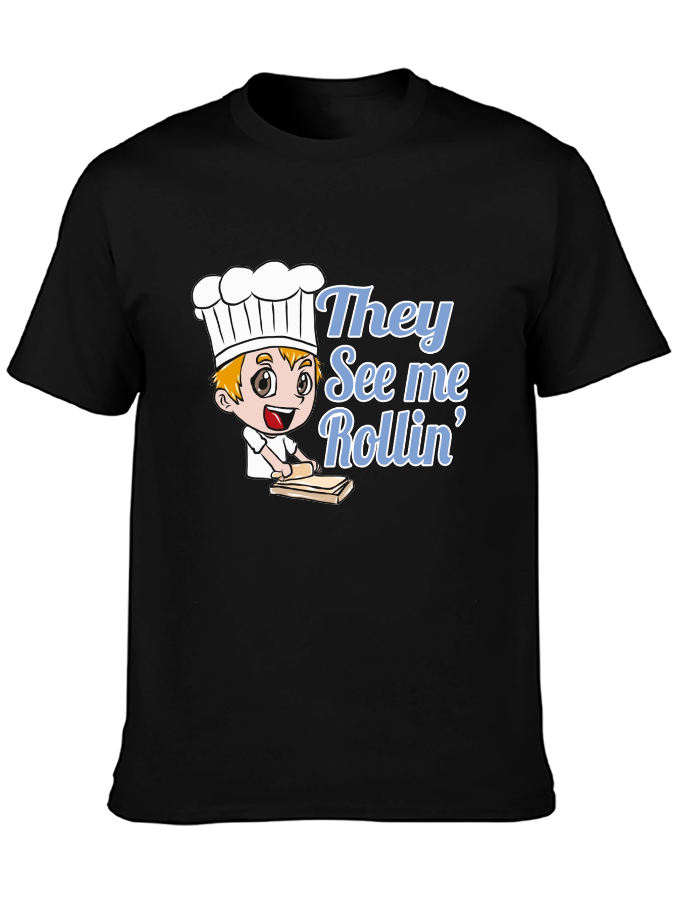 They See Me Rollin Chef T-Shirt