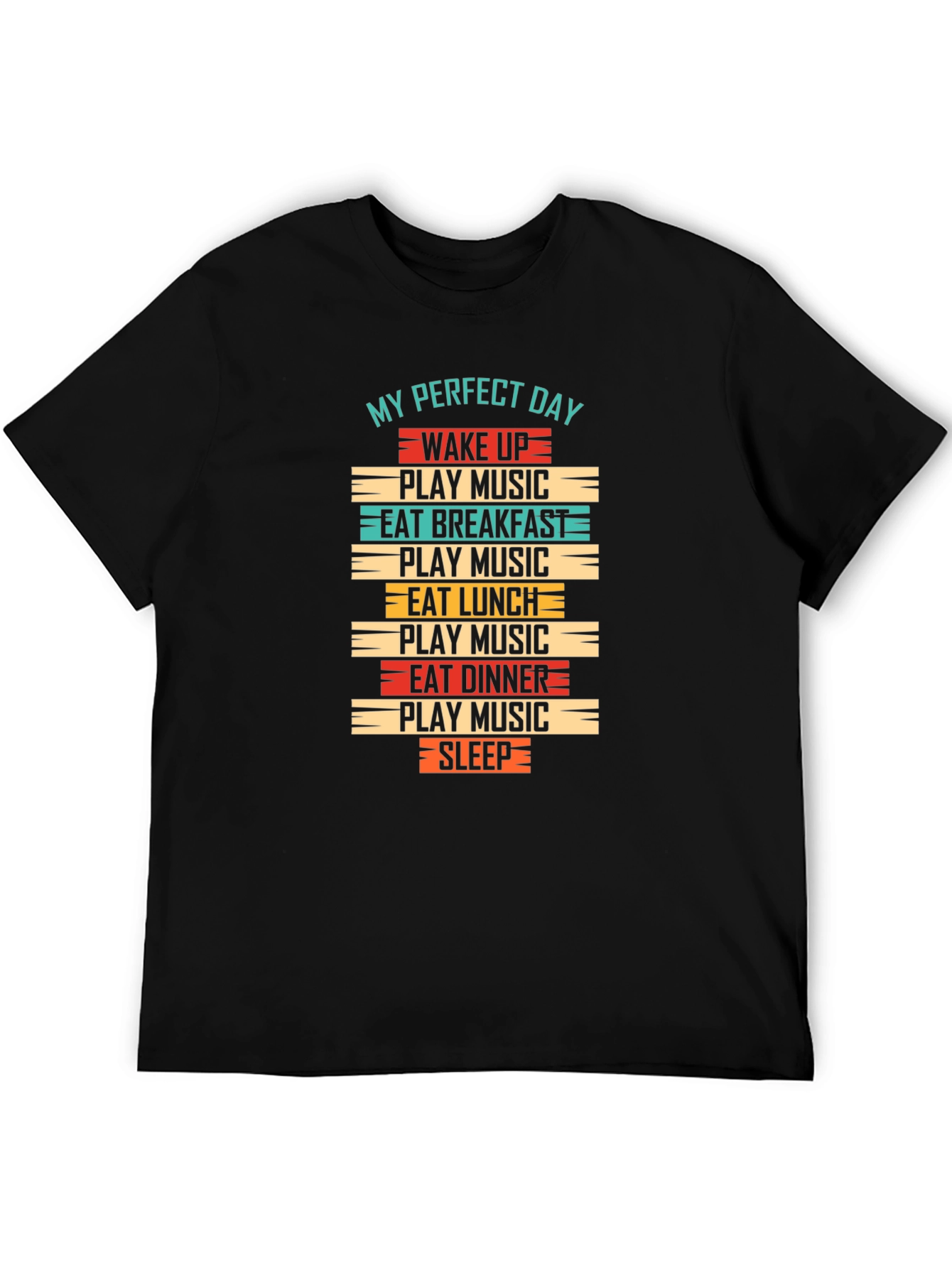 My Perfect Day T-Shirt - Music Lover Tee