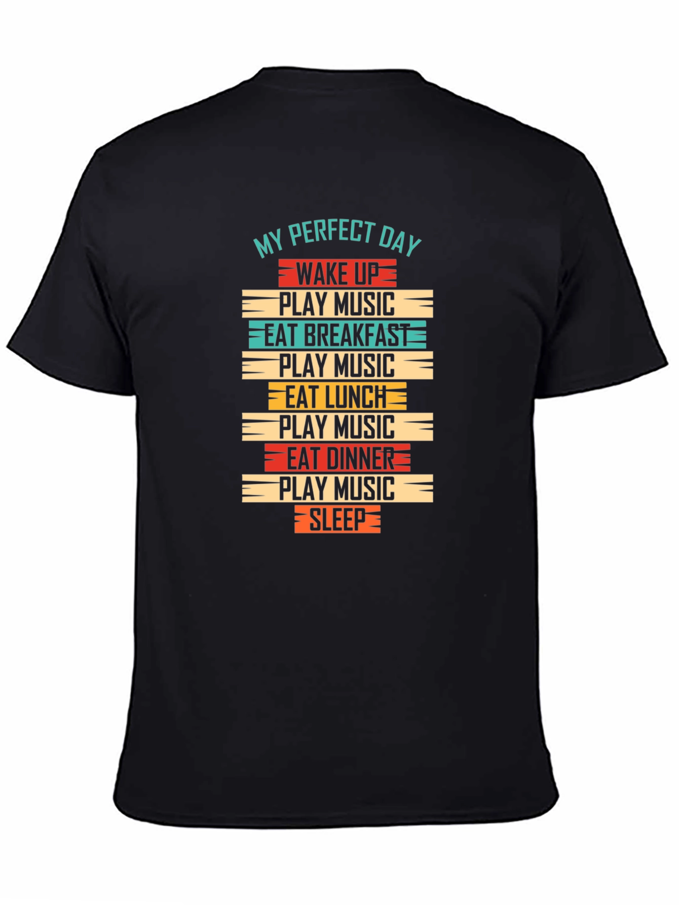 My Perfect Day T-Shirt - Music Lover Tee
