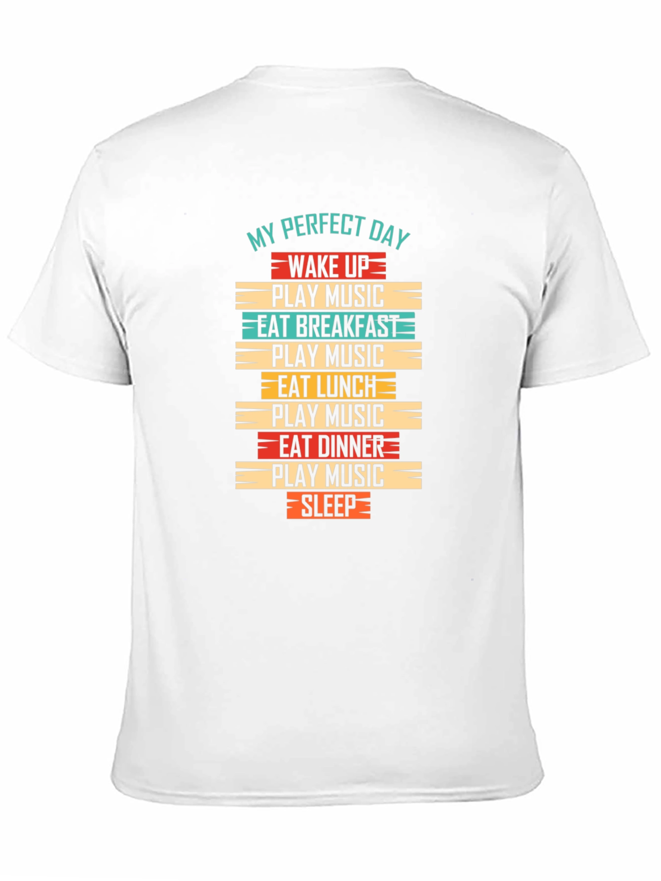 My Perfect Day T-Shirt - Music Lover Tee