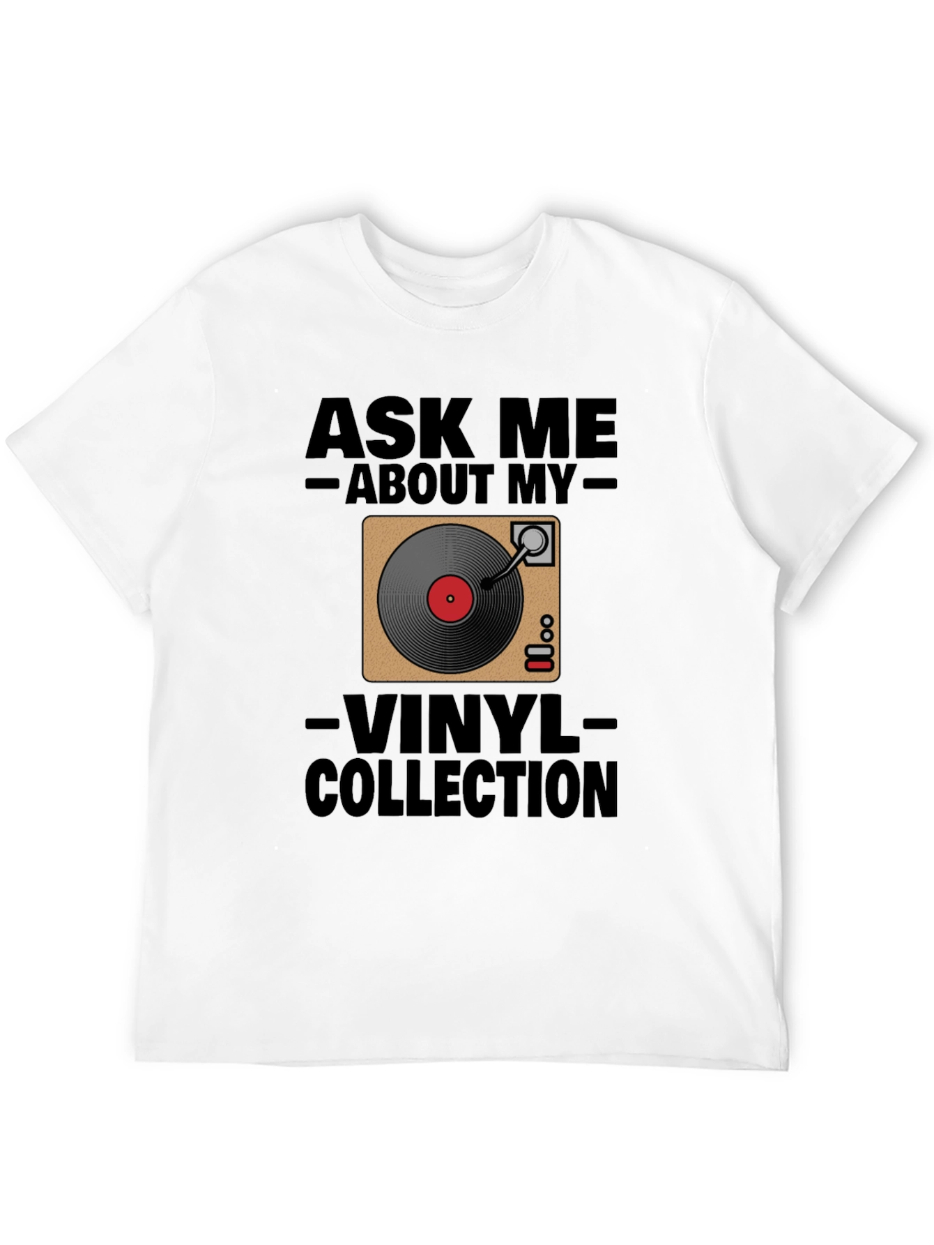 Ask Me About My Vinyl Collection Black T-Shirt
