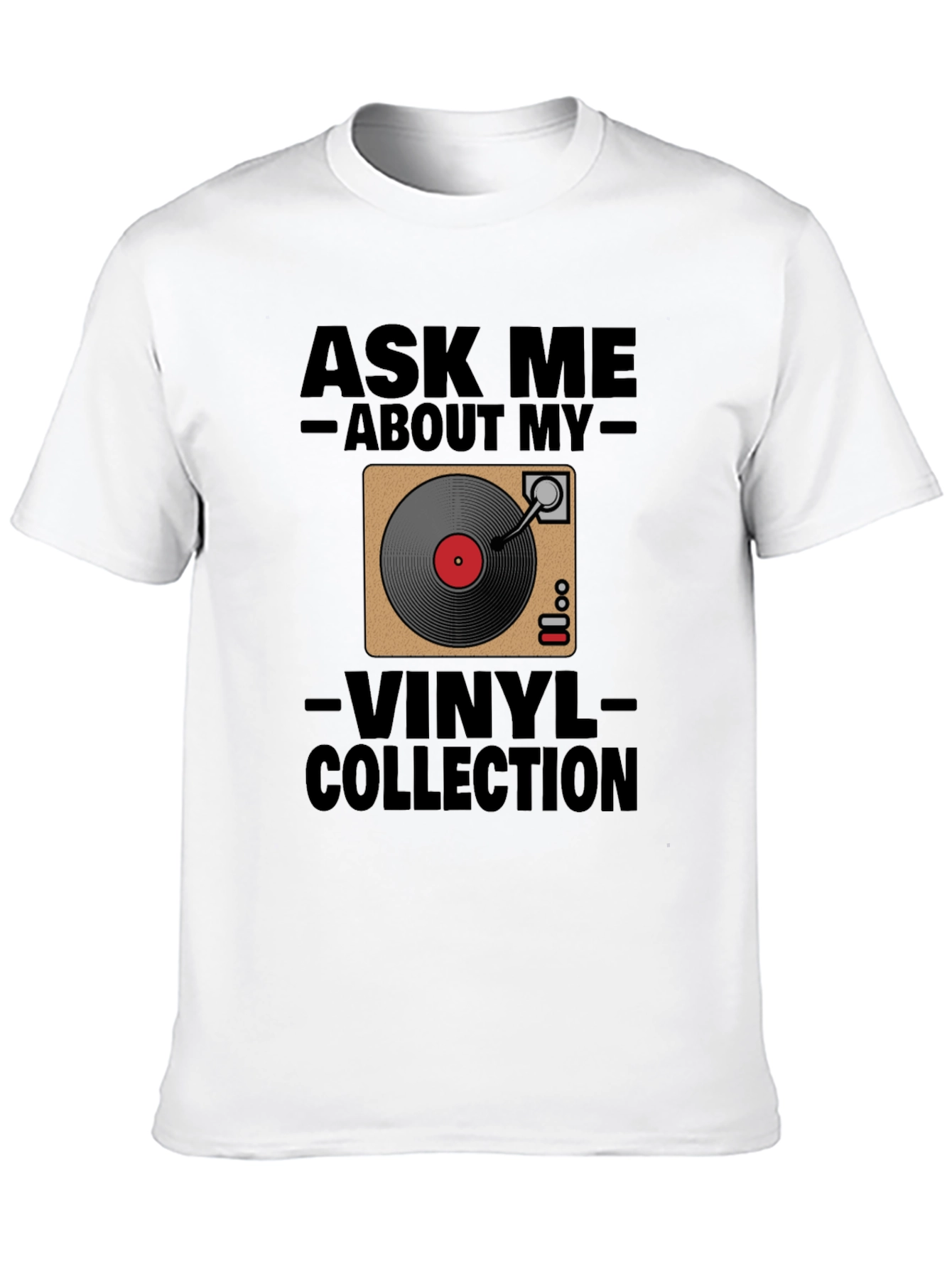 Ask Me About My Vinyl Collection Black T-Shirt