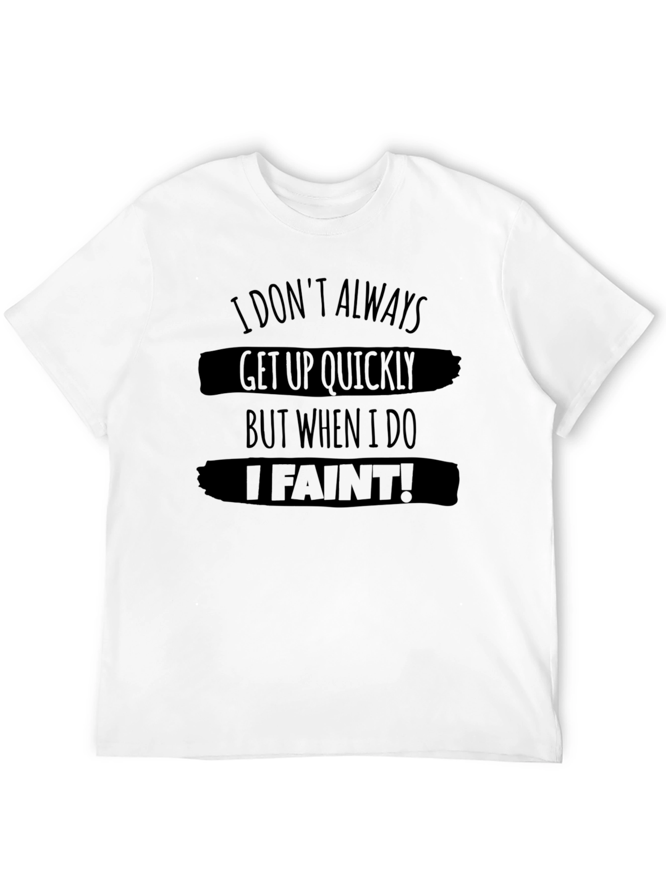 Funny I Faint! Graphic Black T-Shirt