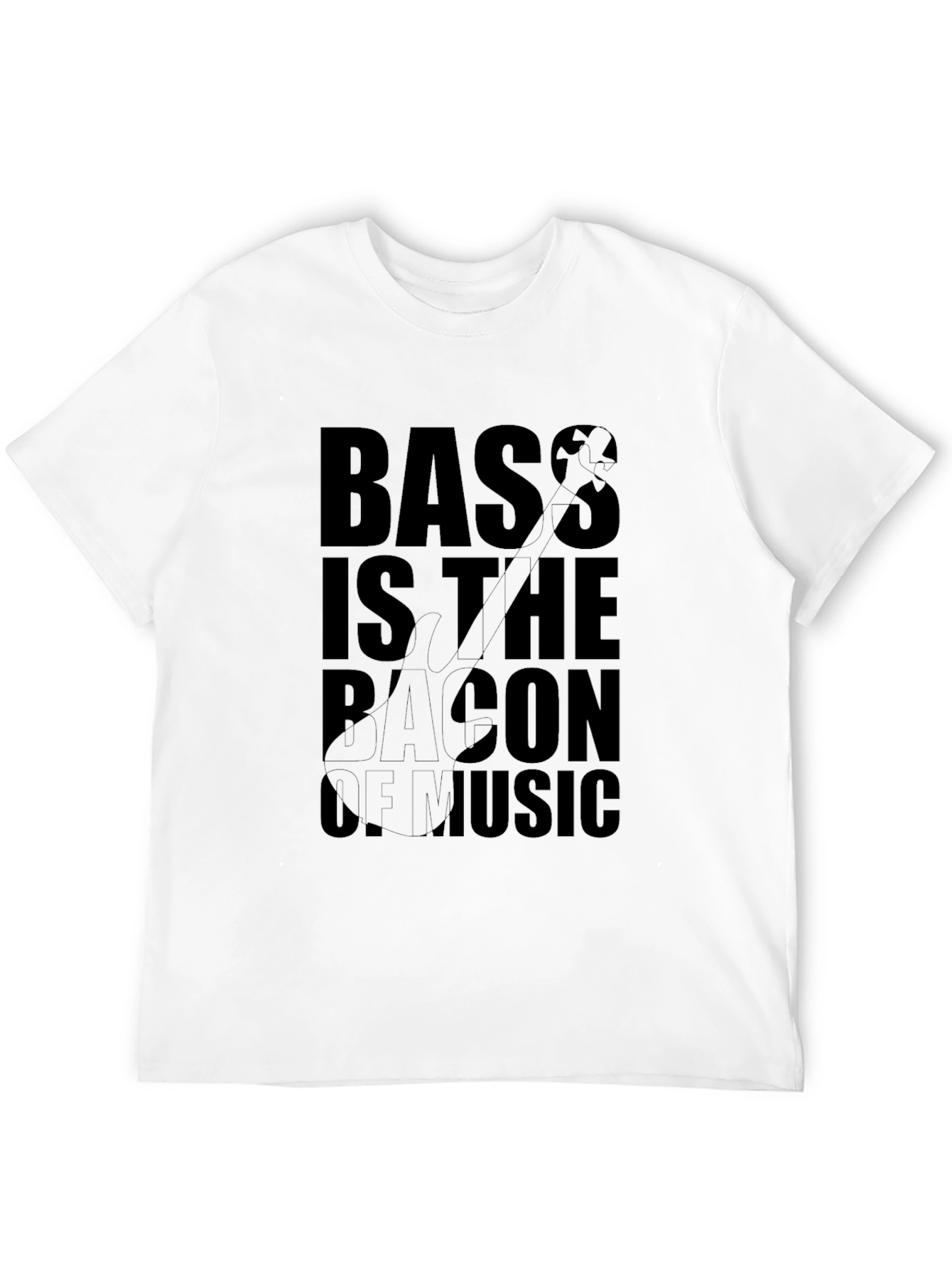 Bass is the Bacon of Music Graphic T-Shirt