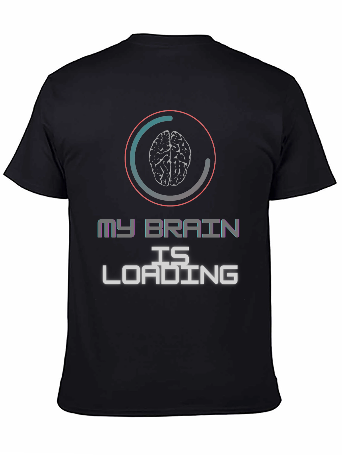 My Brain is Loading Graphic T-Shirt