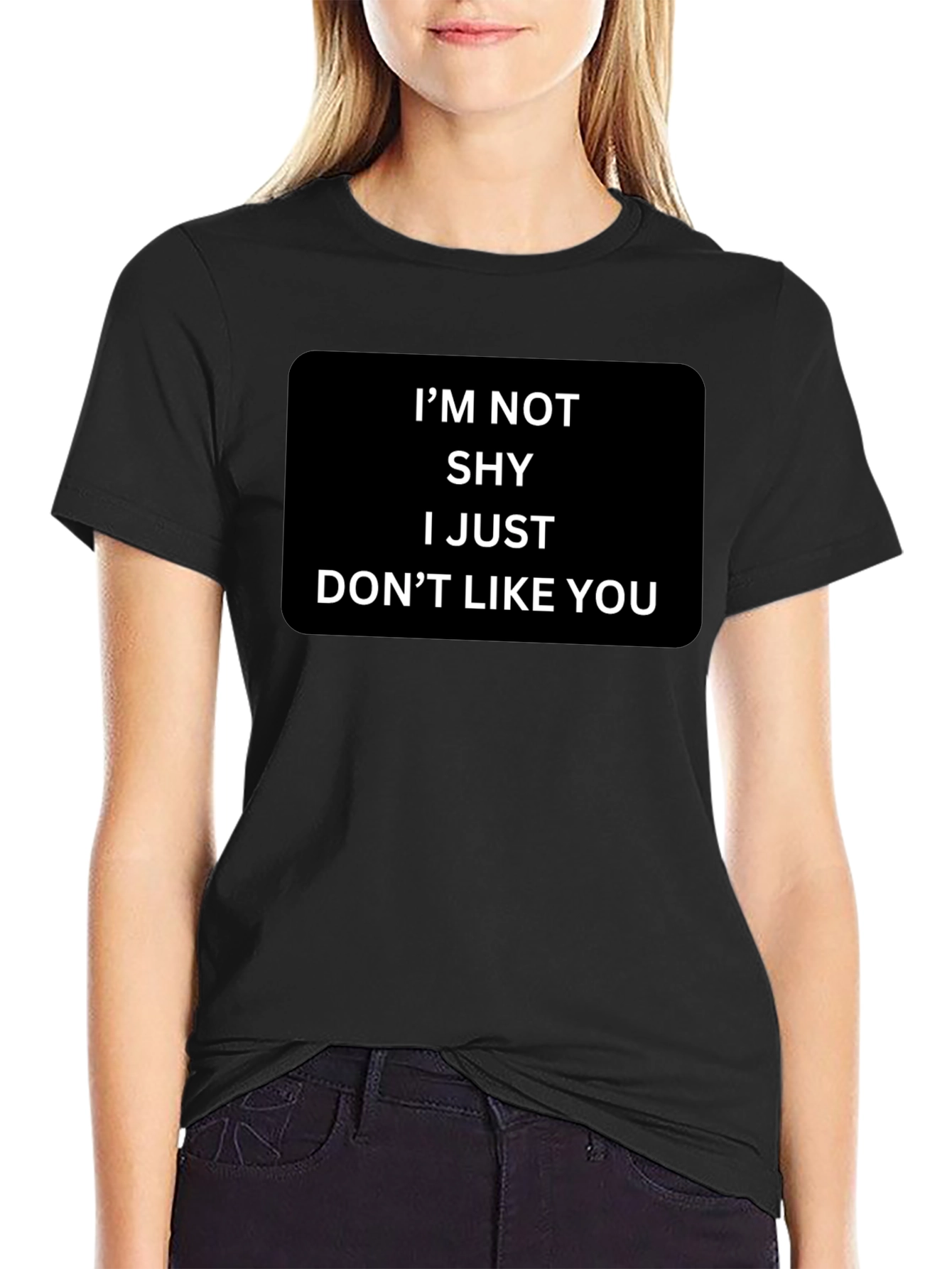 Funny Sarcastic Graphic T-Shirt - Im Not Shy